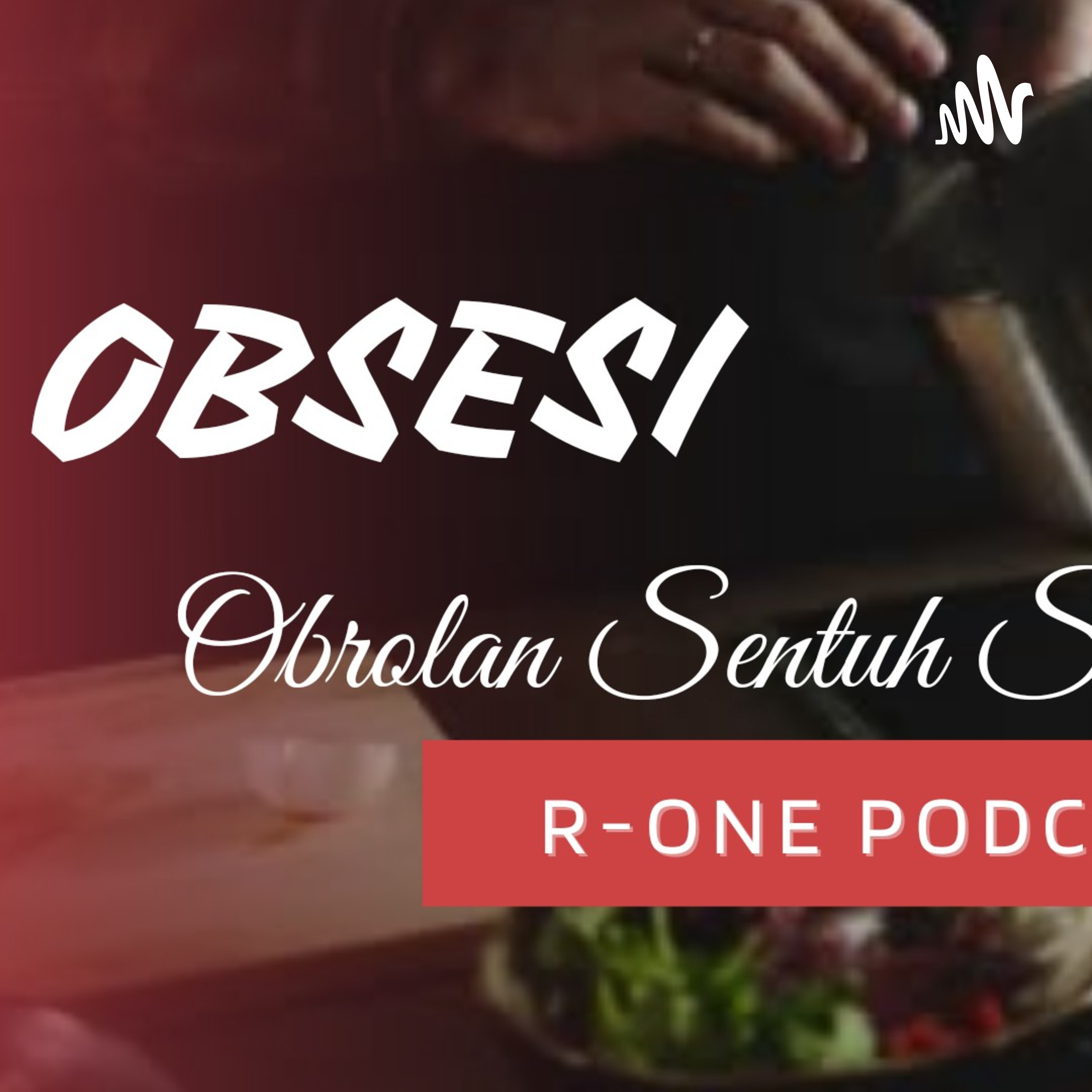 OBSESI OBrolan SEntuh Sana sIni