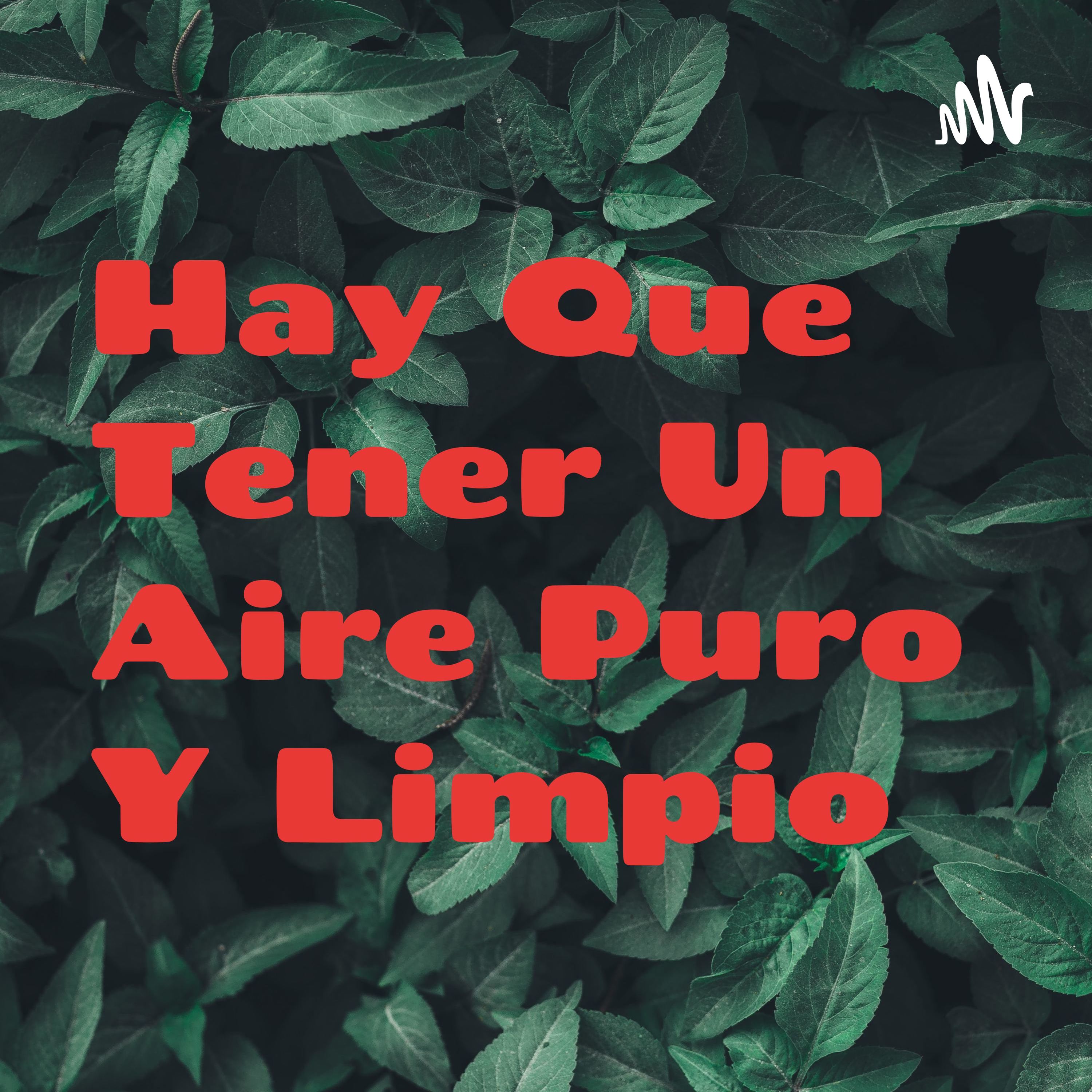 Hay Que Tener Un Aire Puro Y Limpio