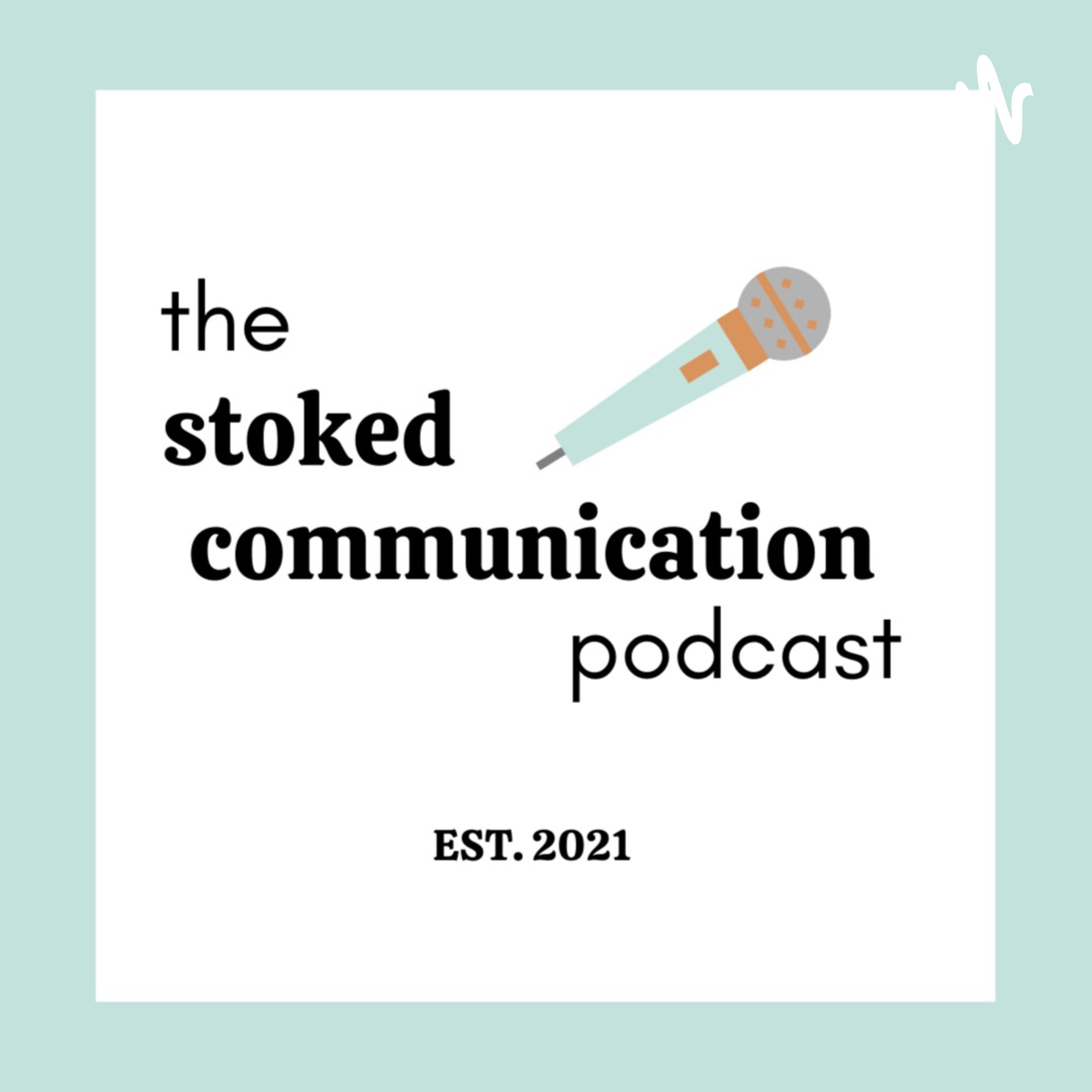 Stoked Podcast #001 - Mastering The Art of Communication in Intimate Relationships Stoked Podcast #001 - Mastering The Art of Communication in Intimate Relationships