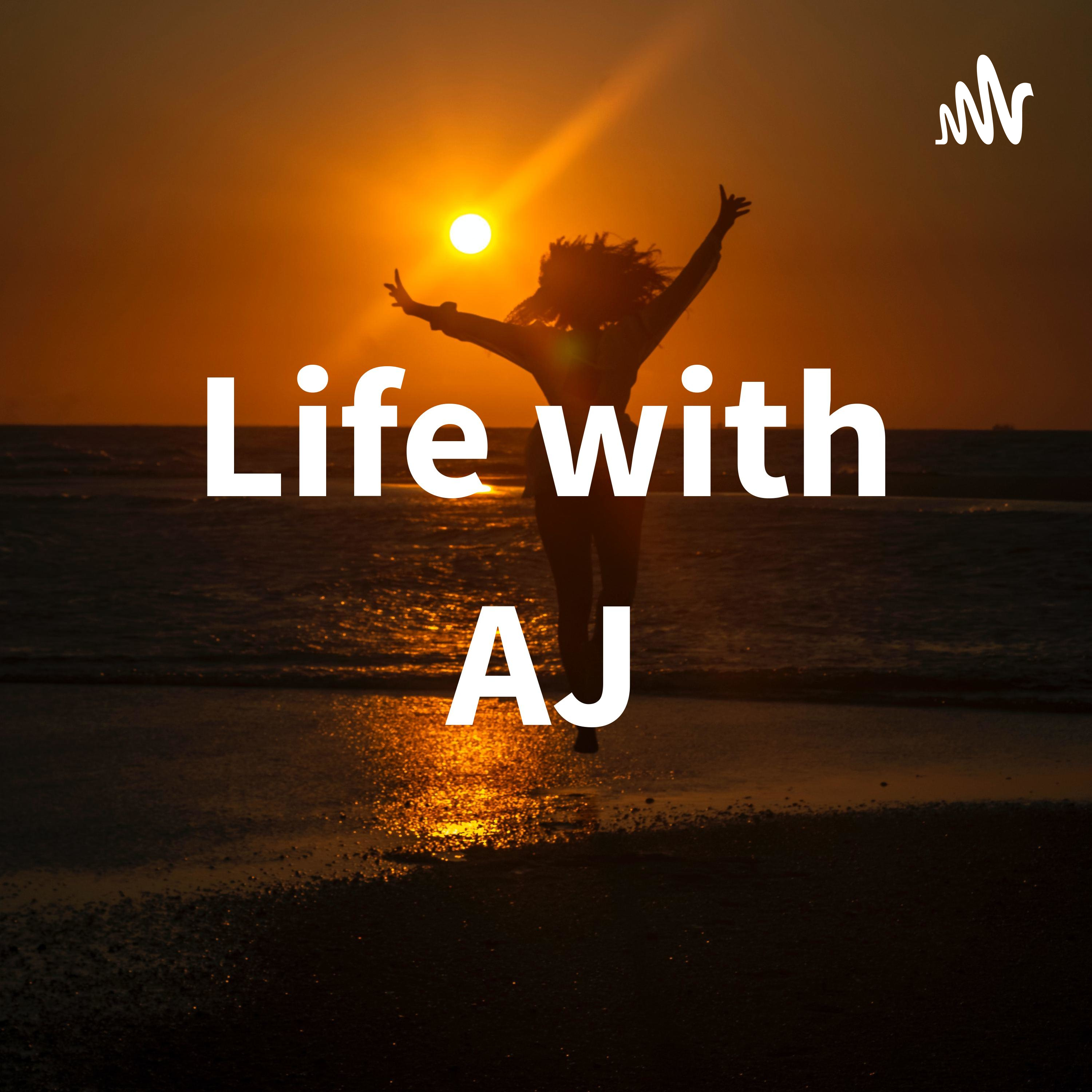 Life with AJ