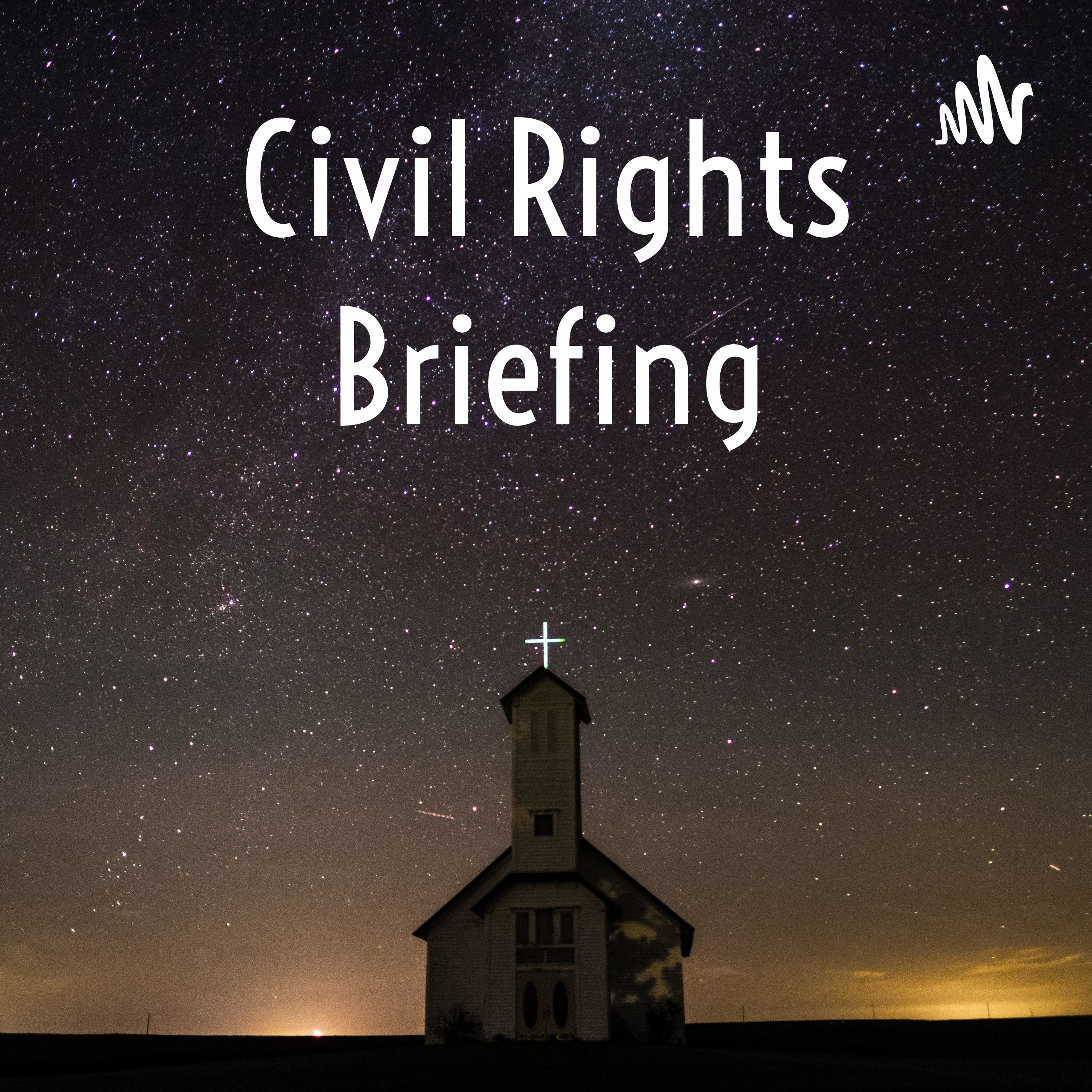 Civil Rights Briefing