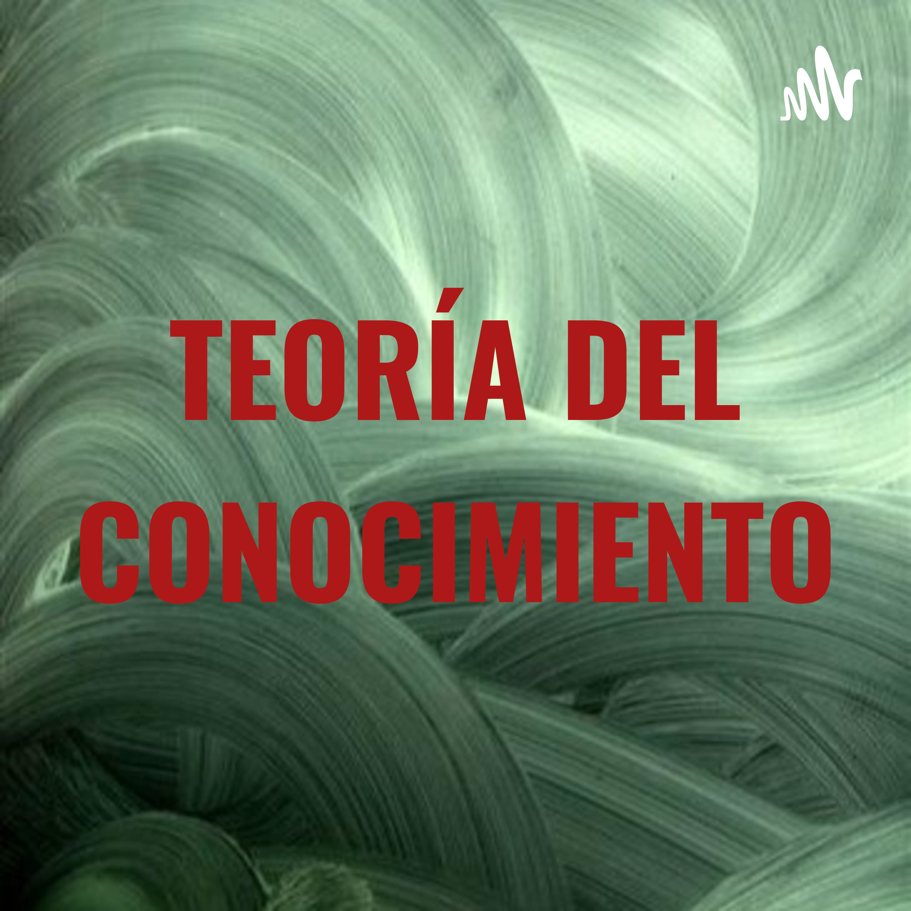 TEORÍA DEL CONOCIMIENTO podcast artwork