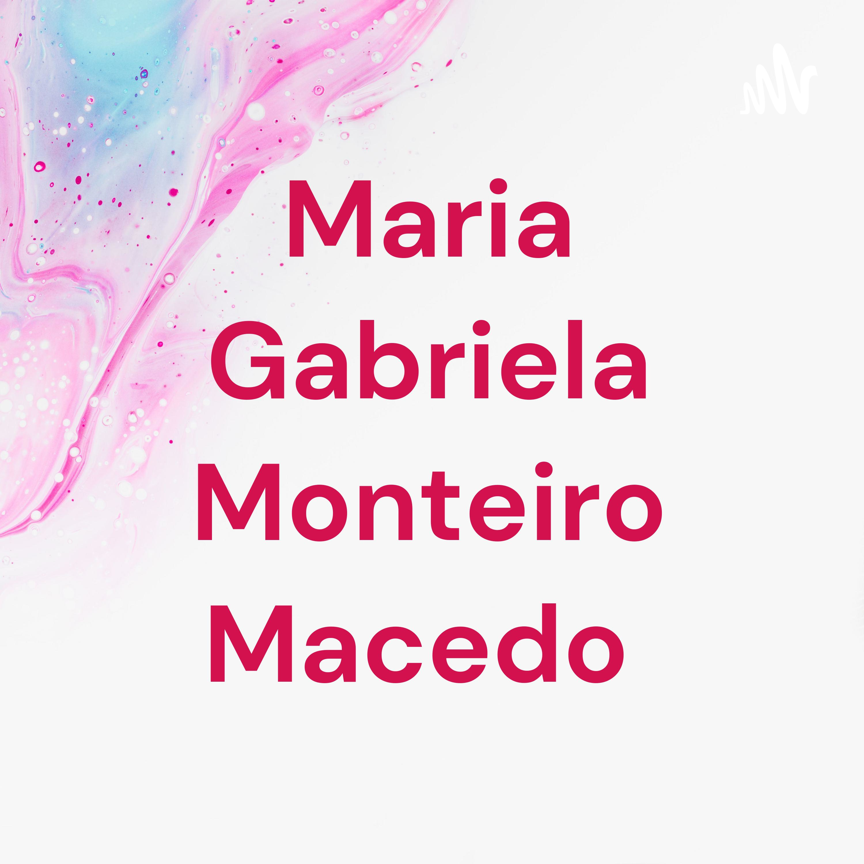 Maria Gabriela Monteiro Macedo 