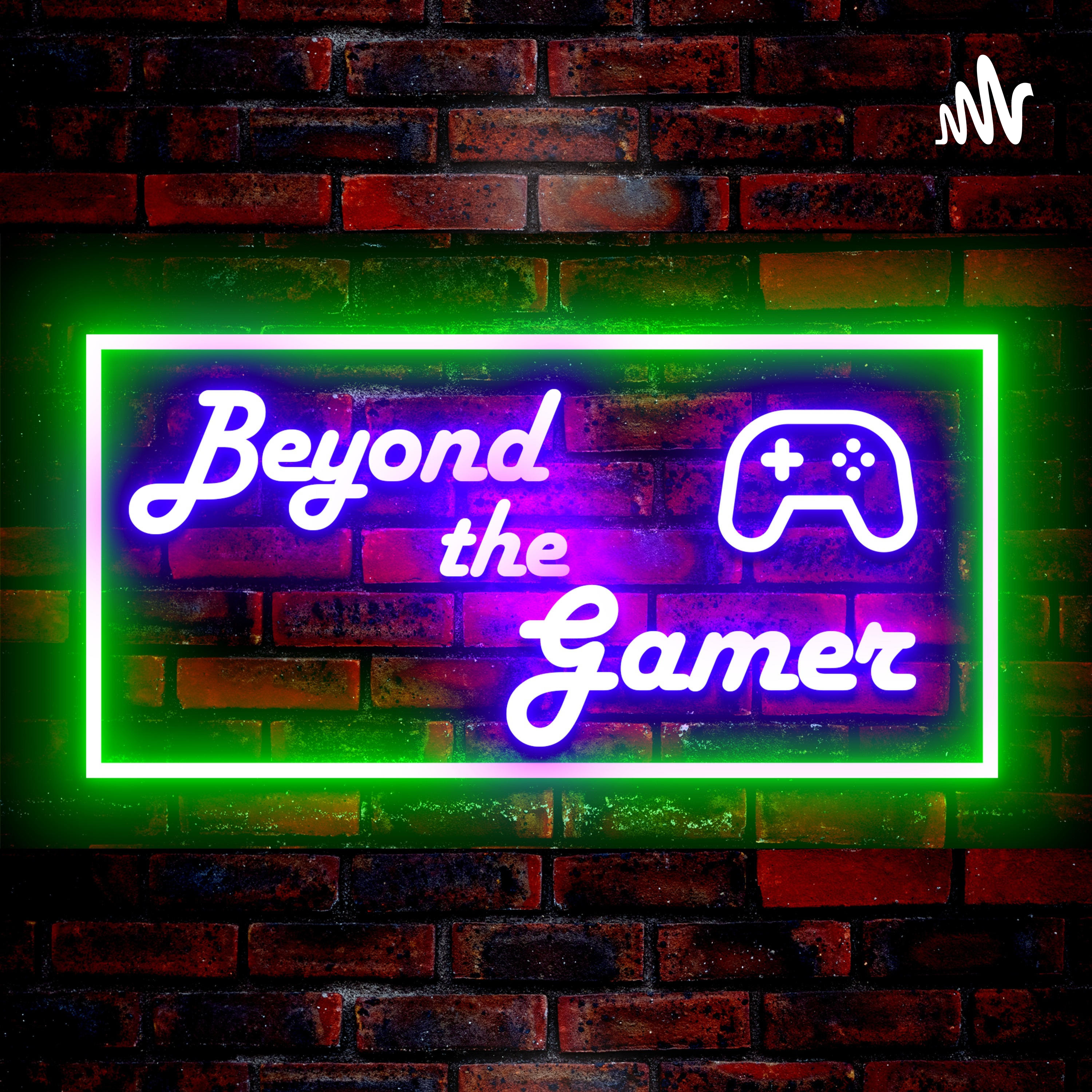 Beyond The Gamer podcast artwork