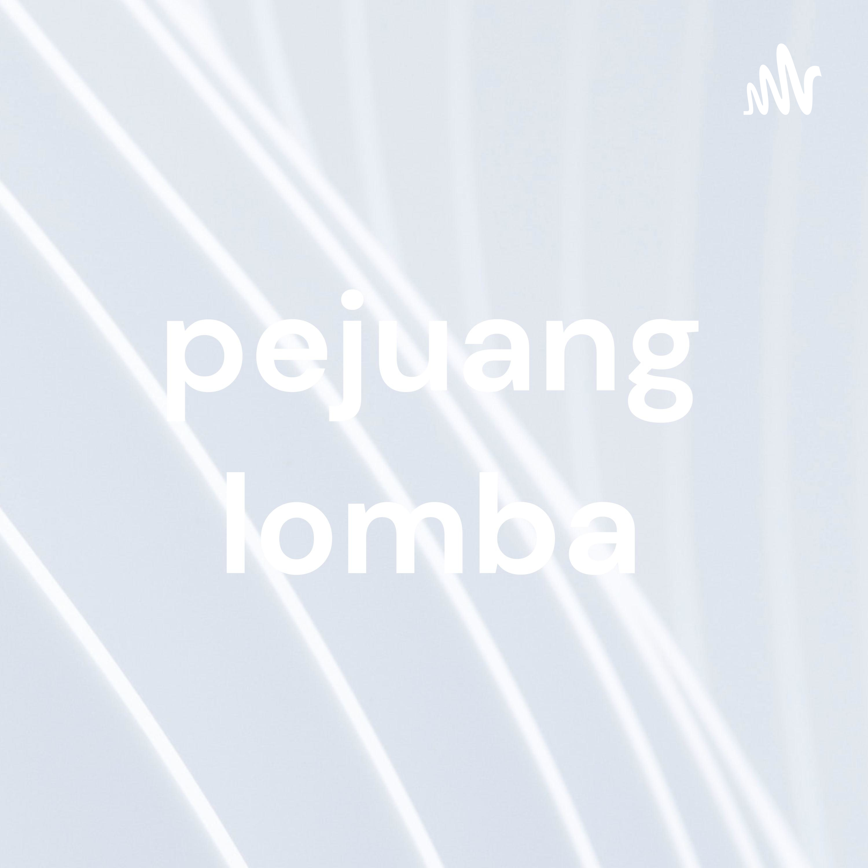 pejuang lomba pejuang lomba