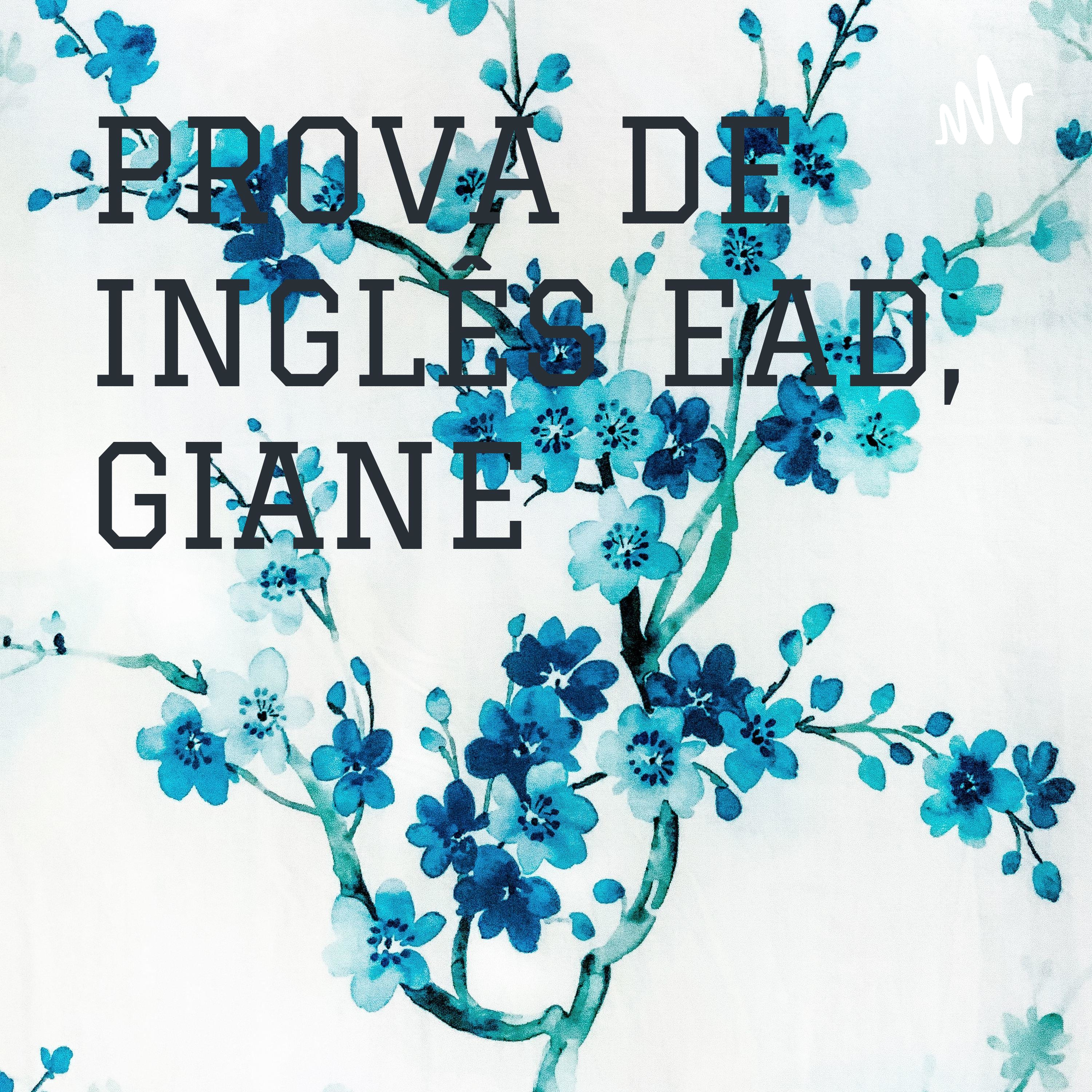PROVA DE INGLÊS EAD, GIANE