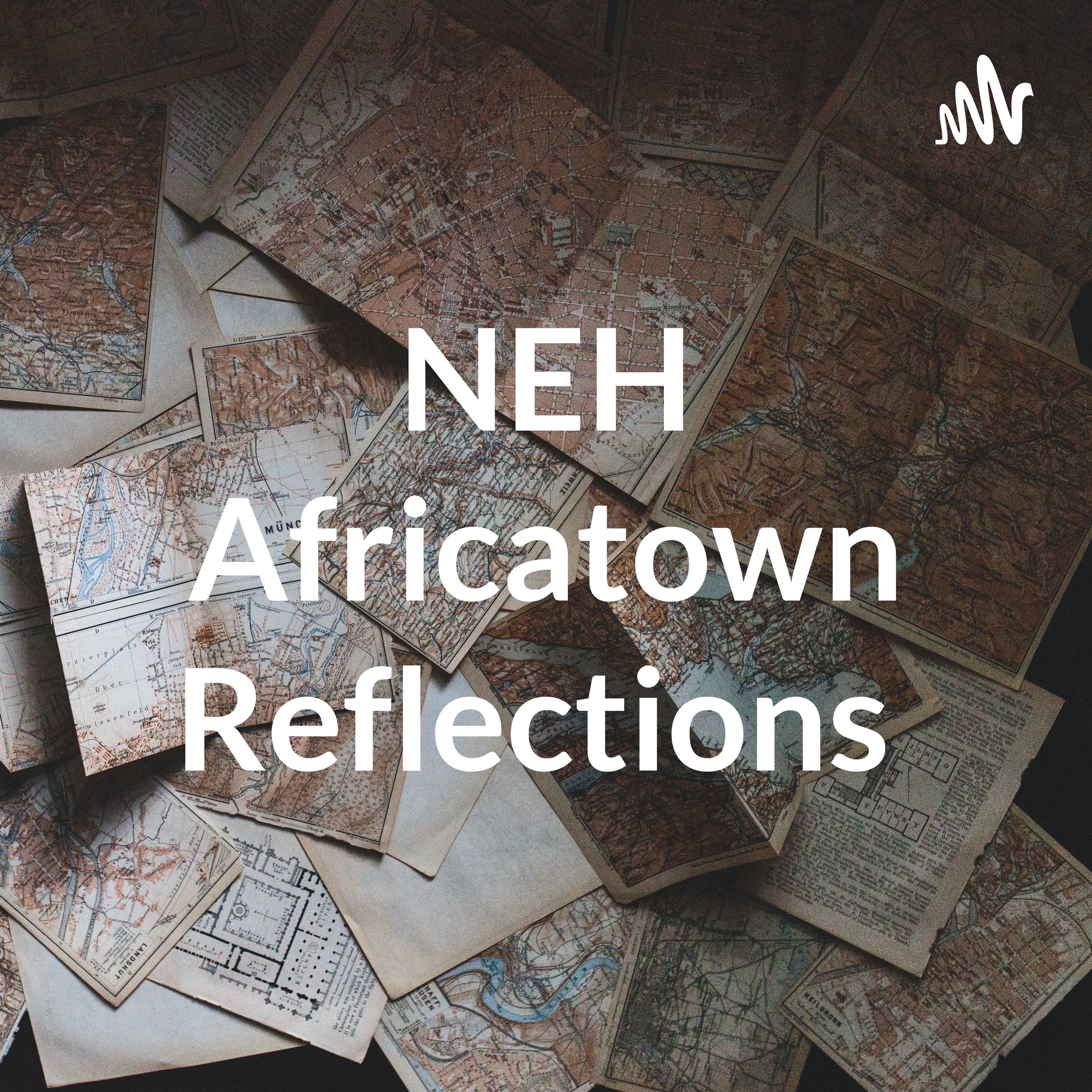 NEH Africatown Reflections 