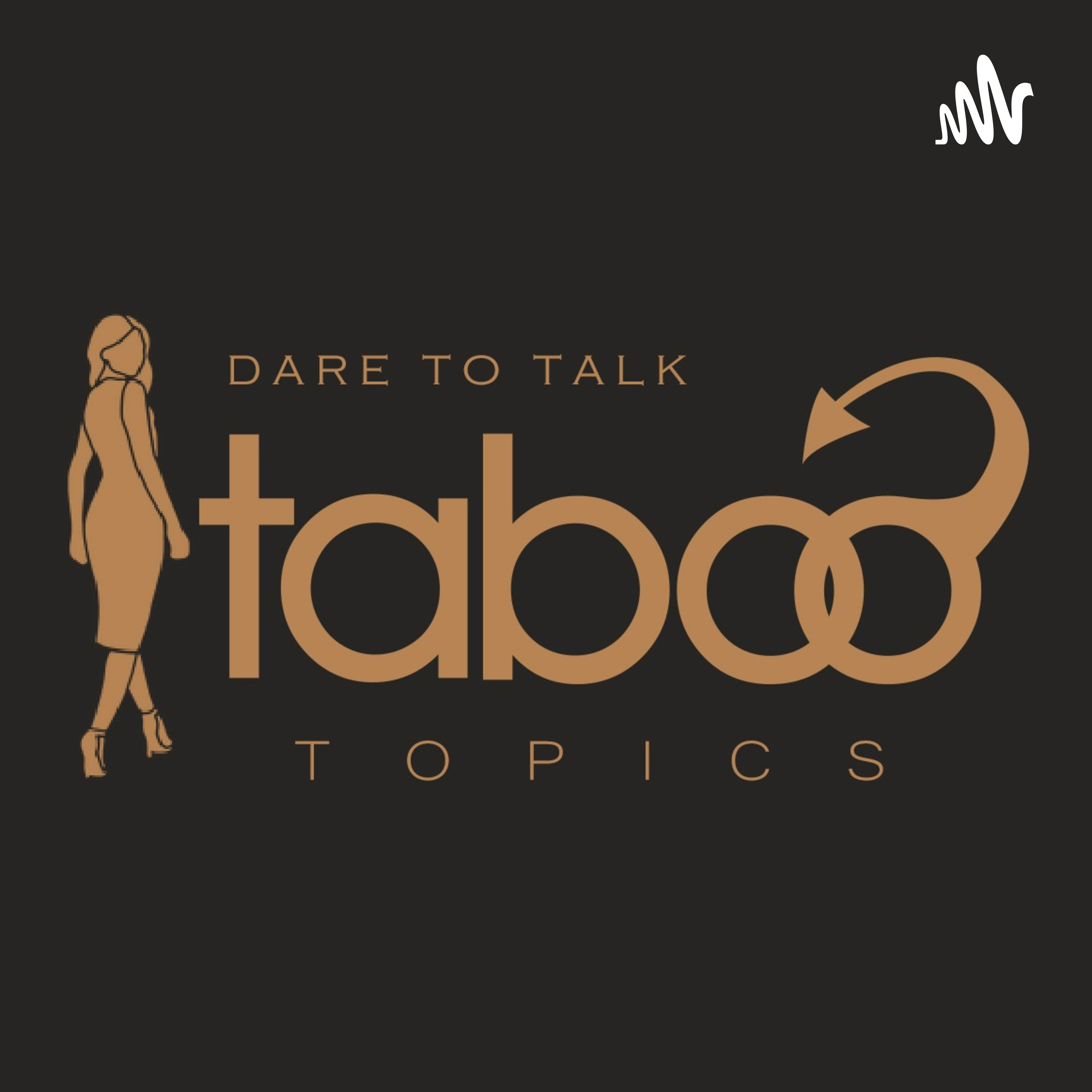 Dare To Talk - Taboo Topics