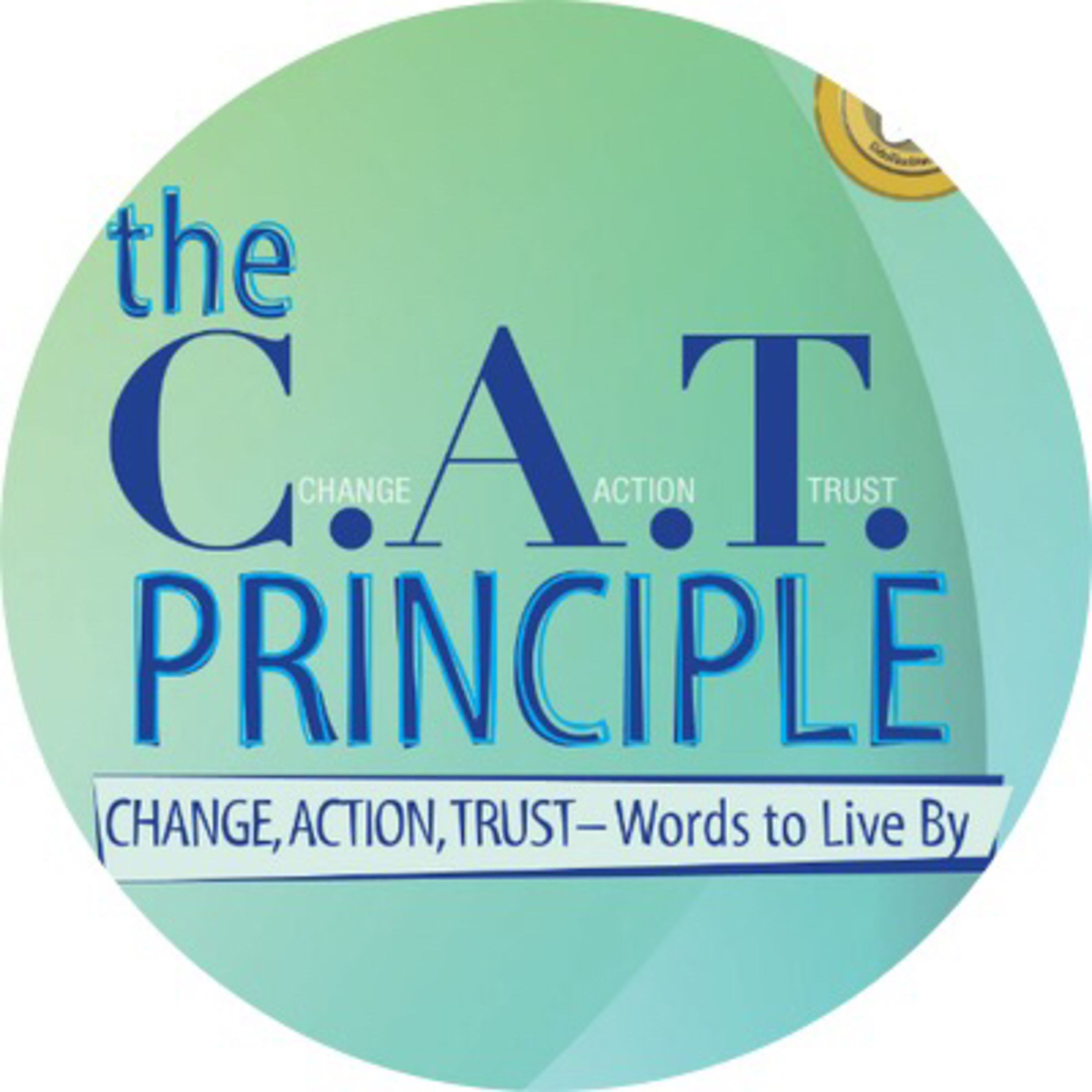 The CAT Principle Podcast: Action - Part 1 of 2