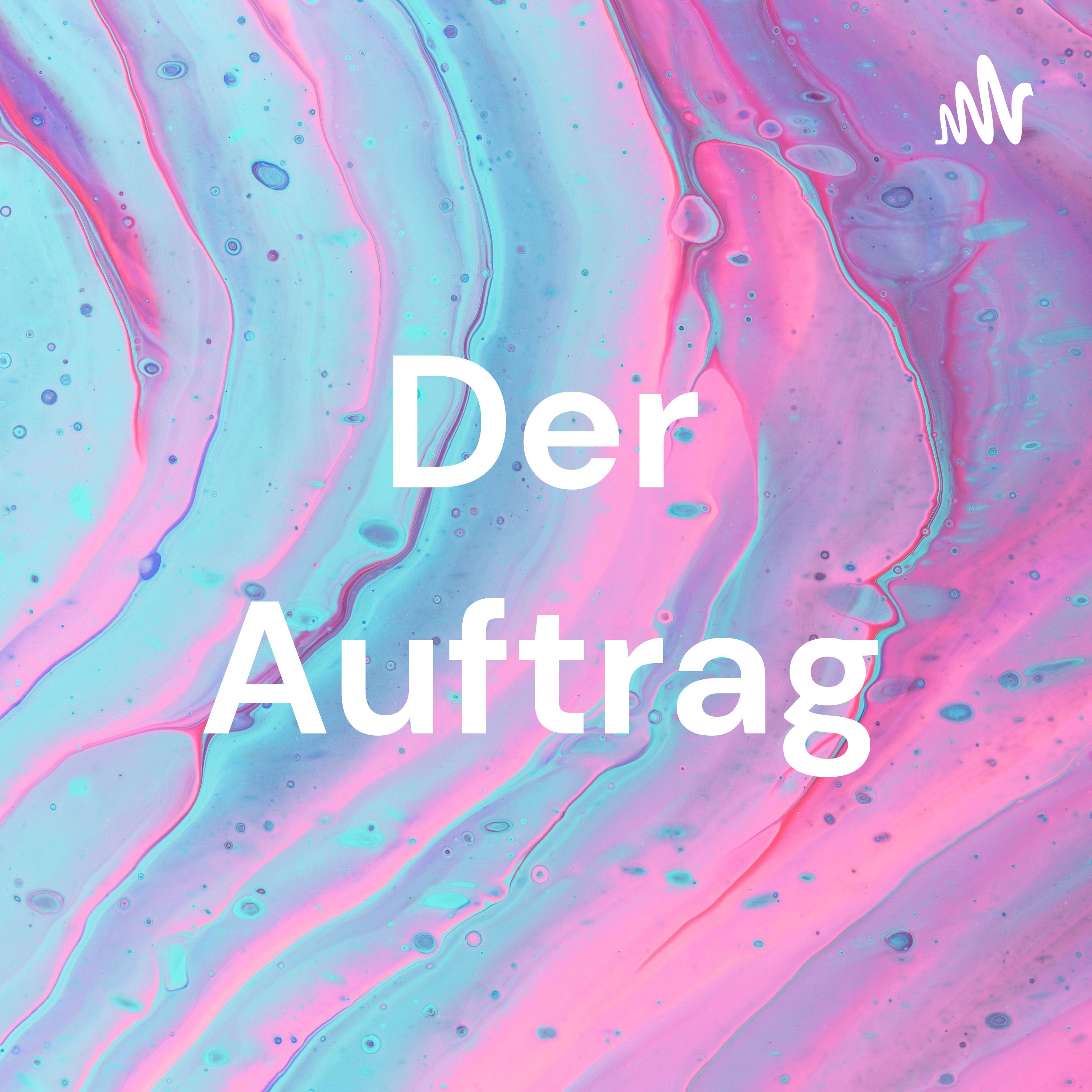 Der Auftrag