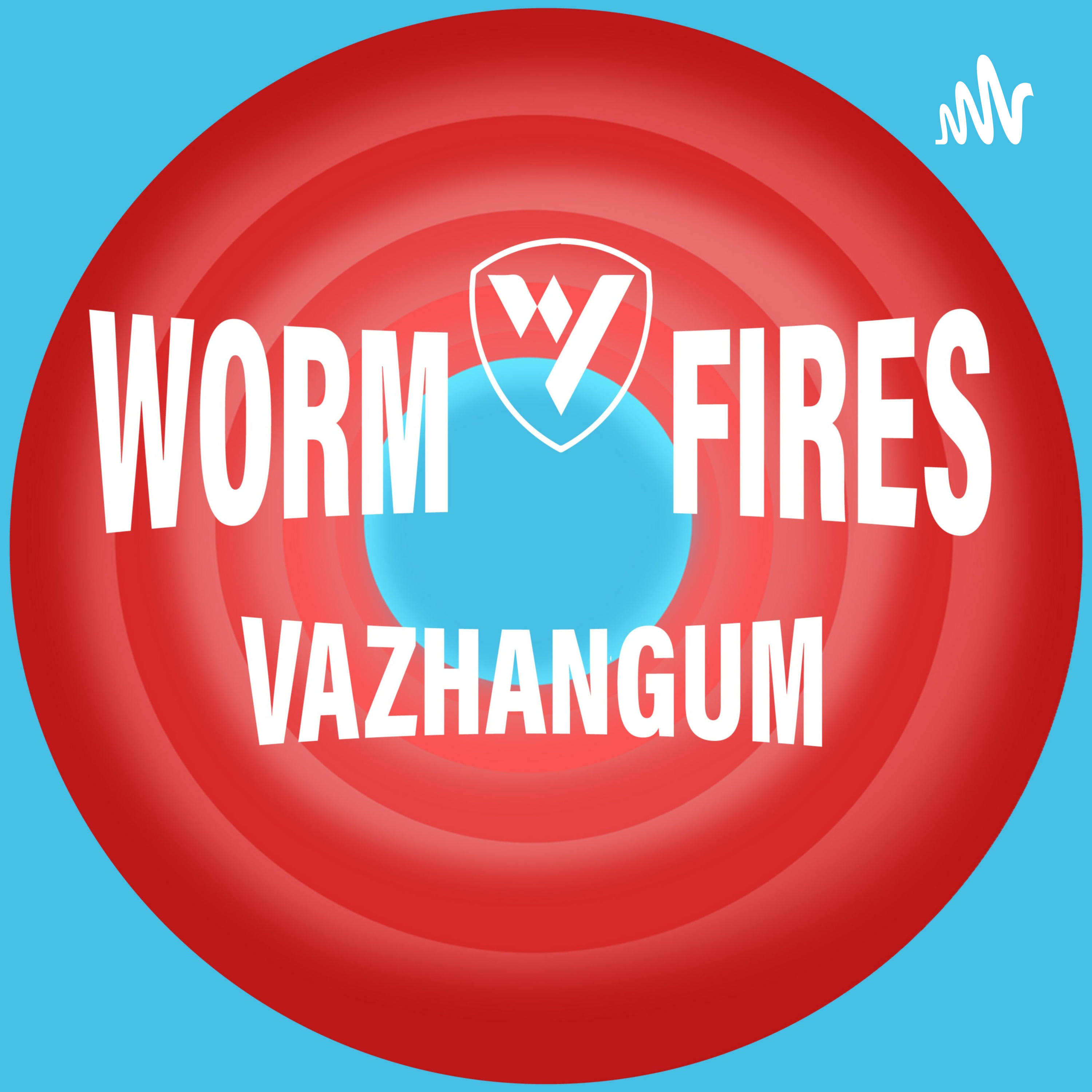 WormFires Vazhangum...