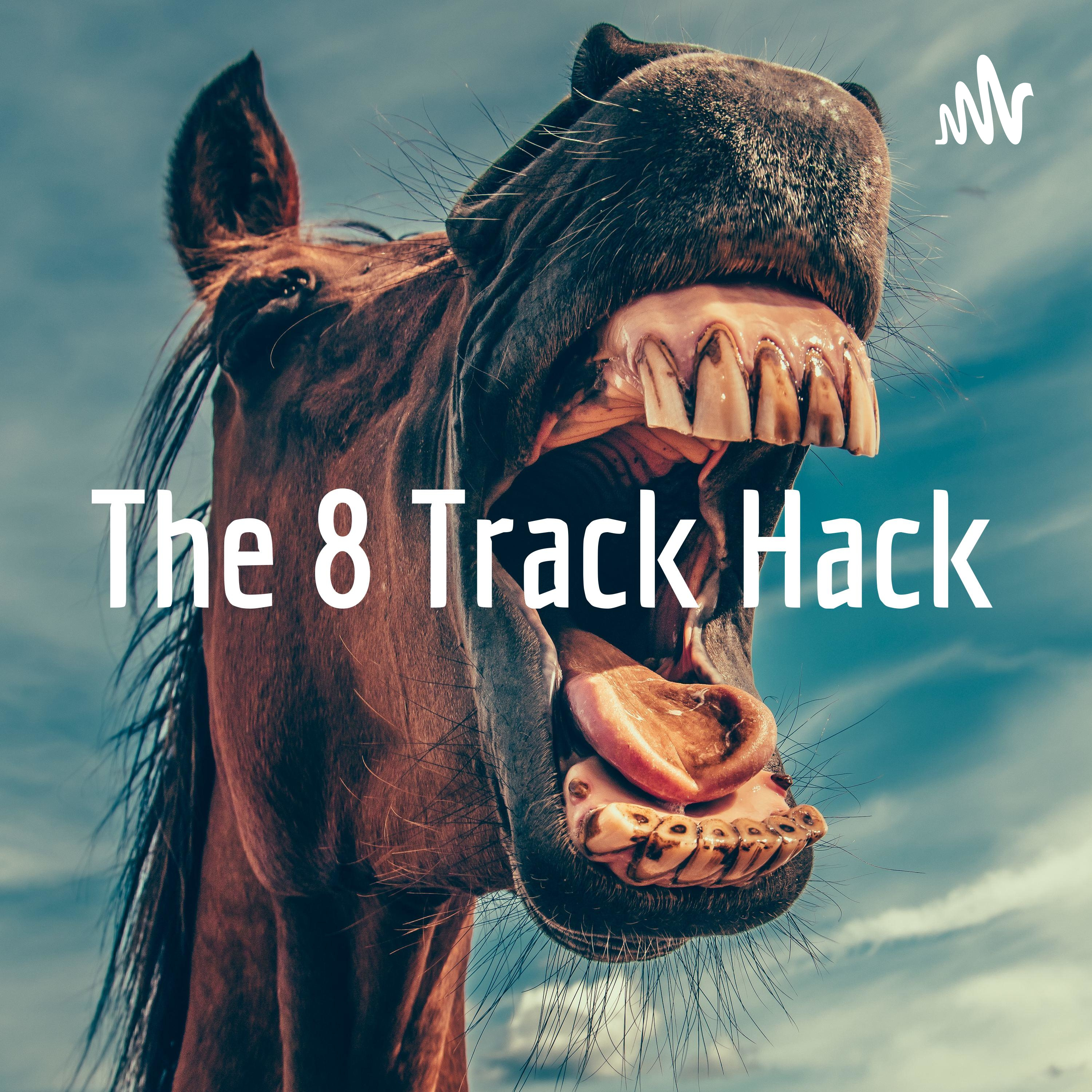 The 8 Track Hack