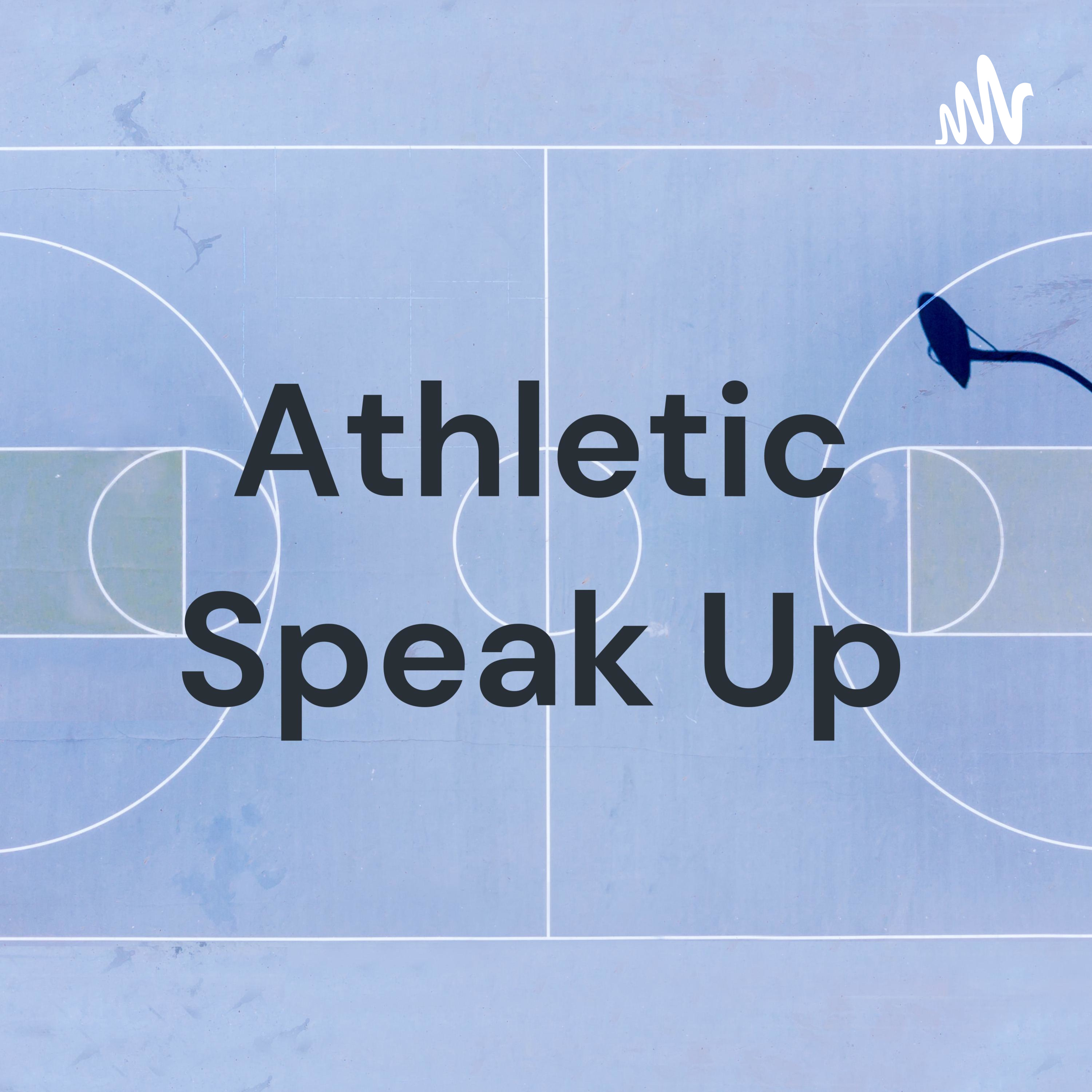 Athletic Speak Up