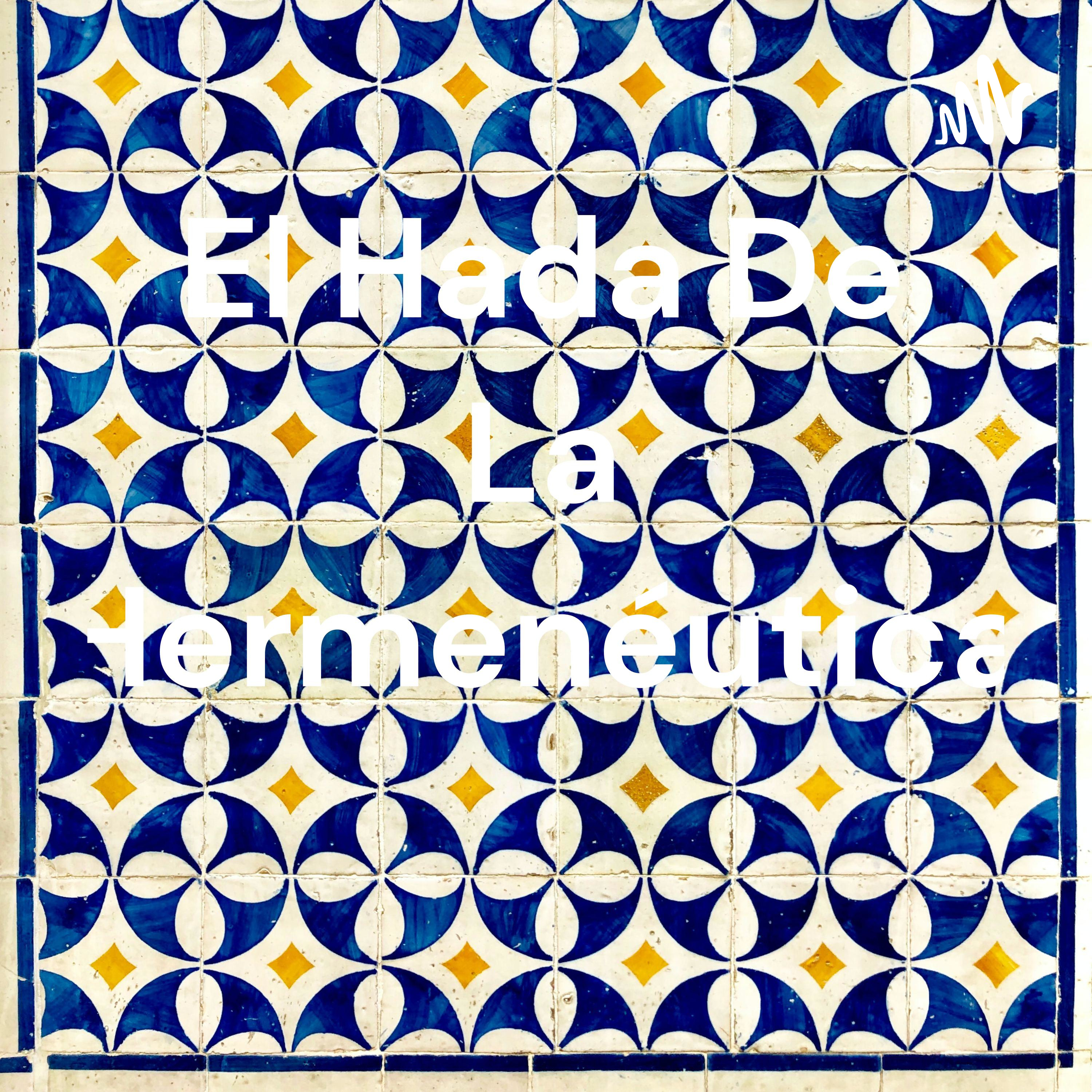 El Hada De La Hermenéutica