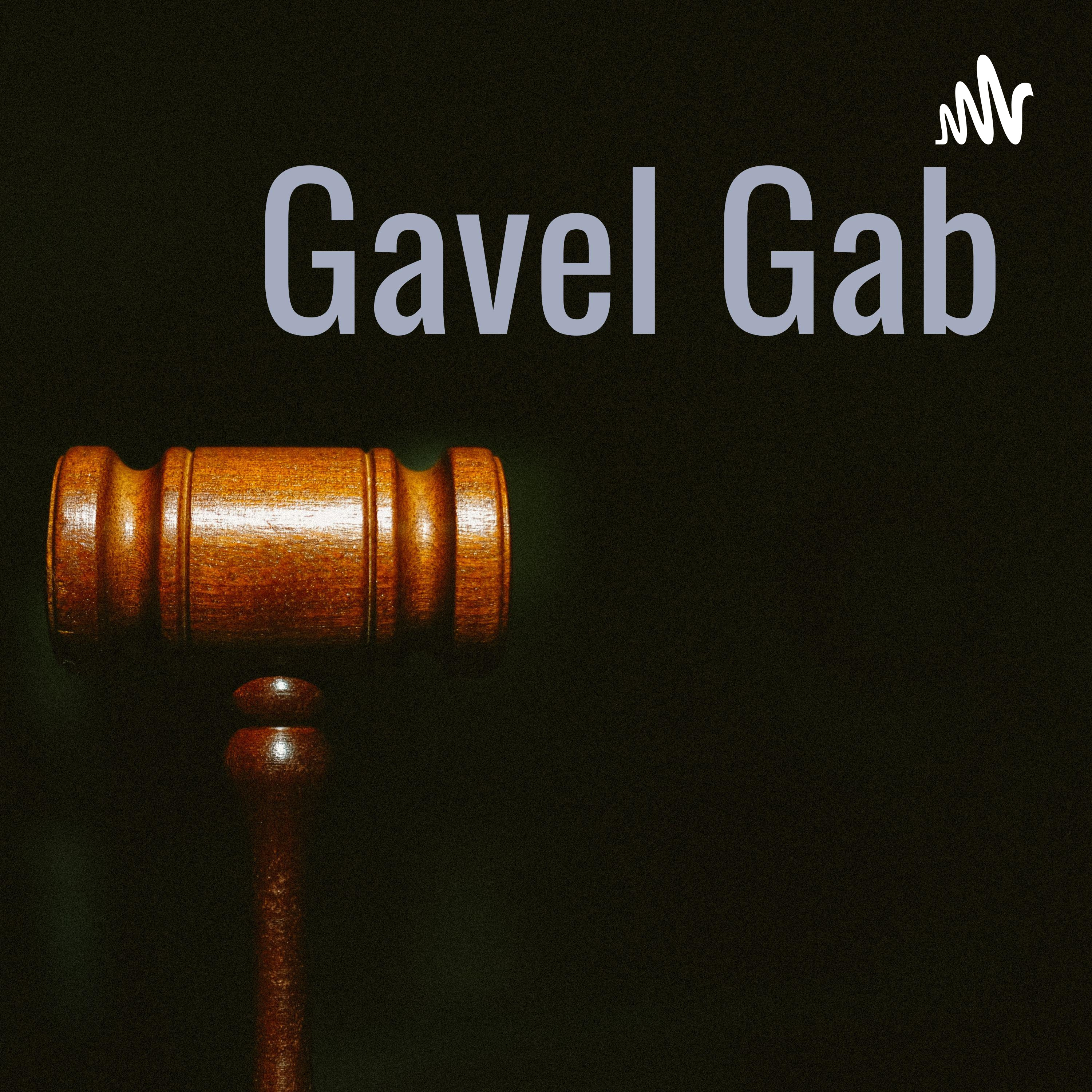 Gavel Gab
