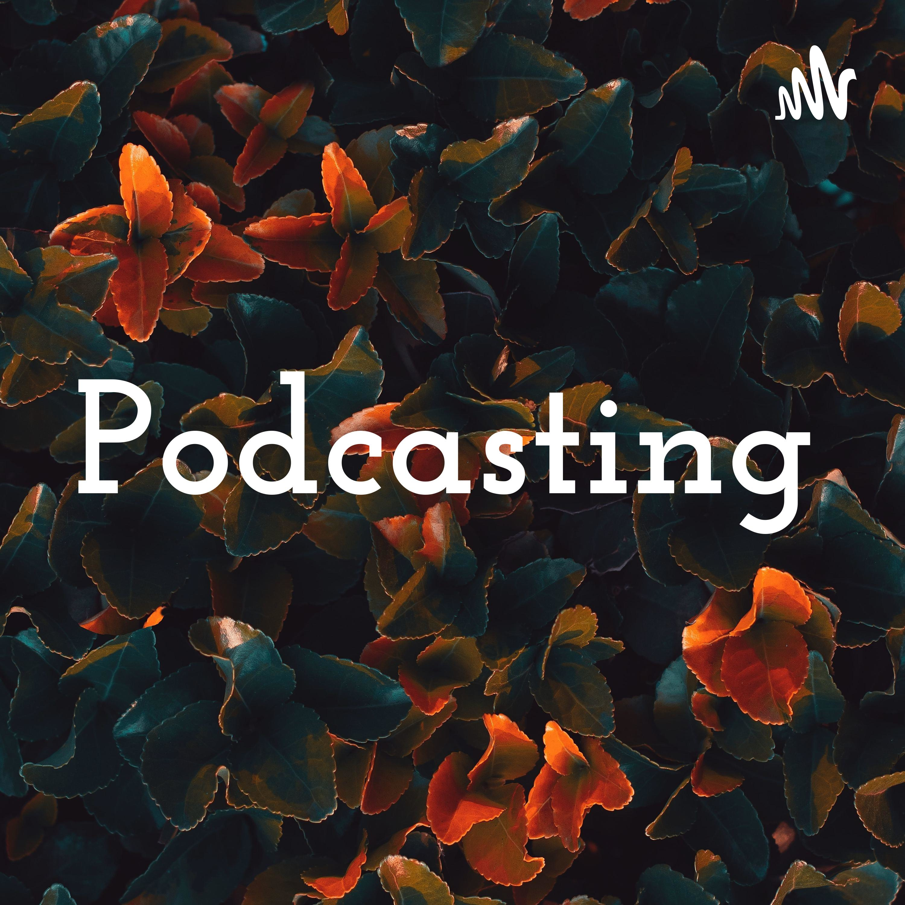 Podcasting