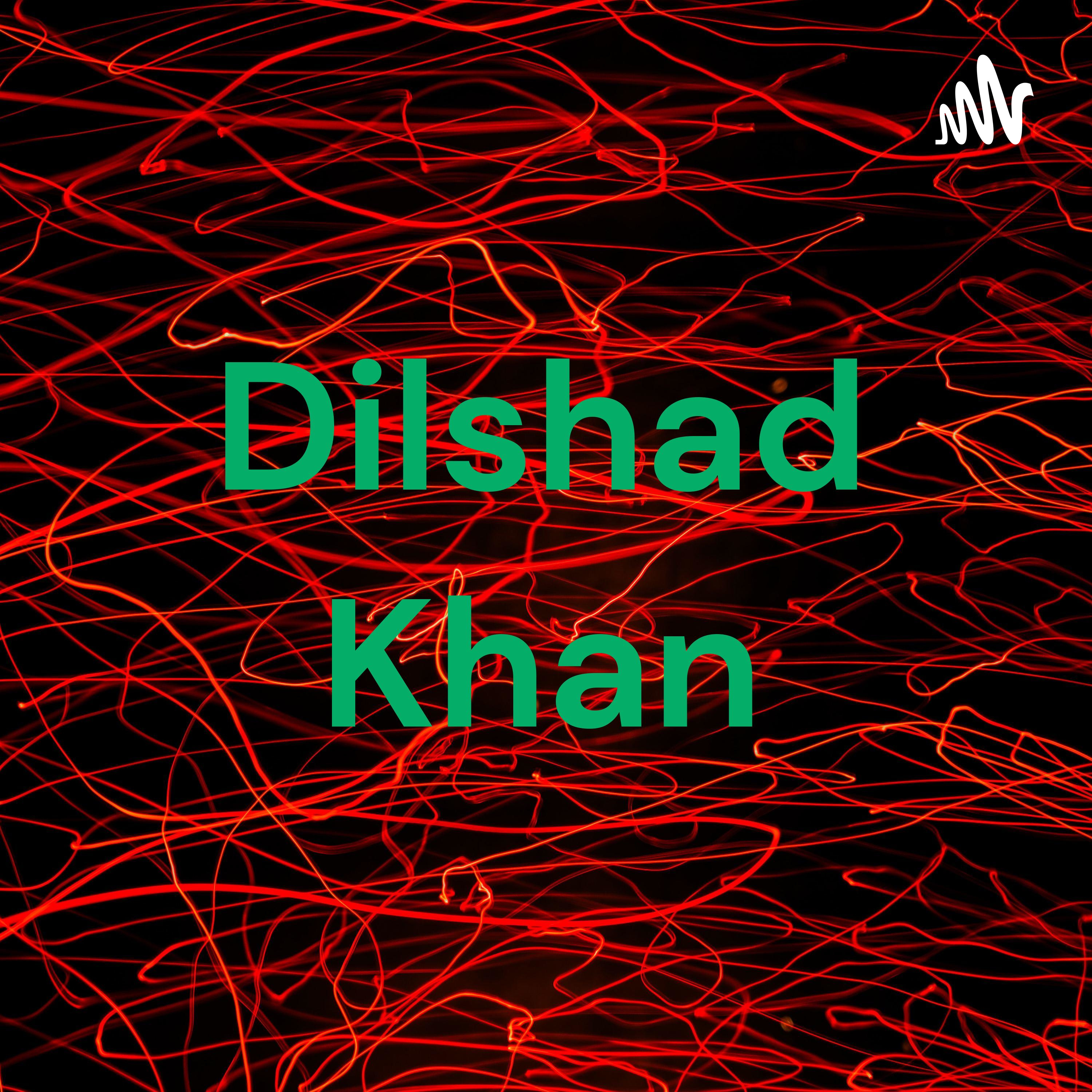 Dilshad Khan