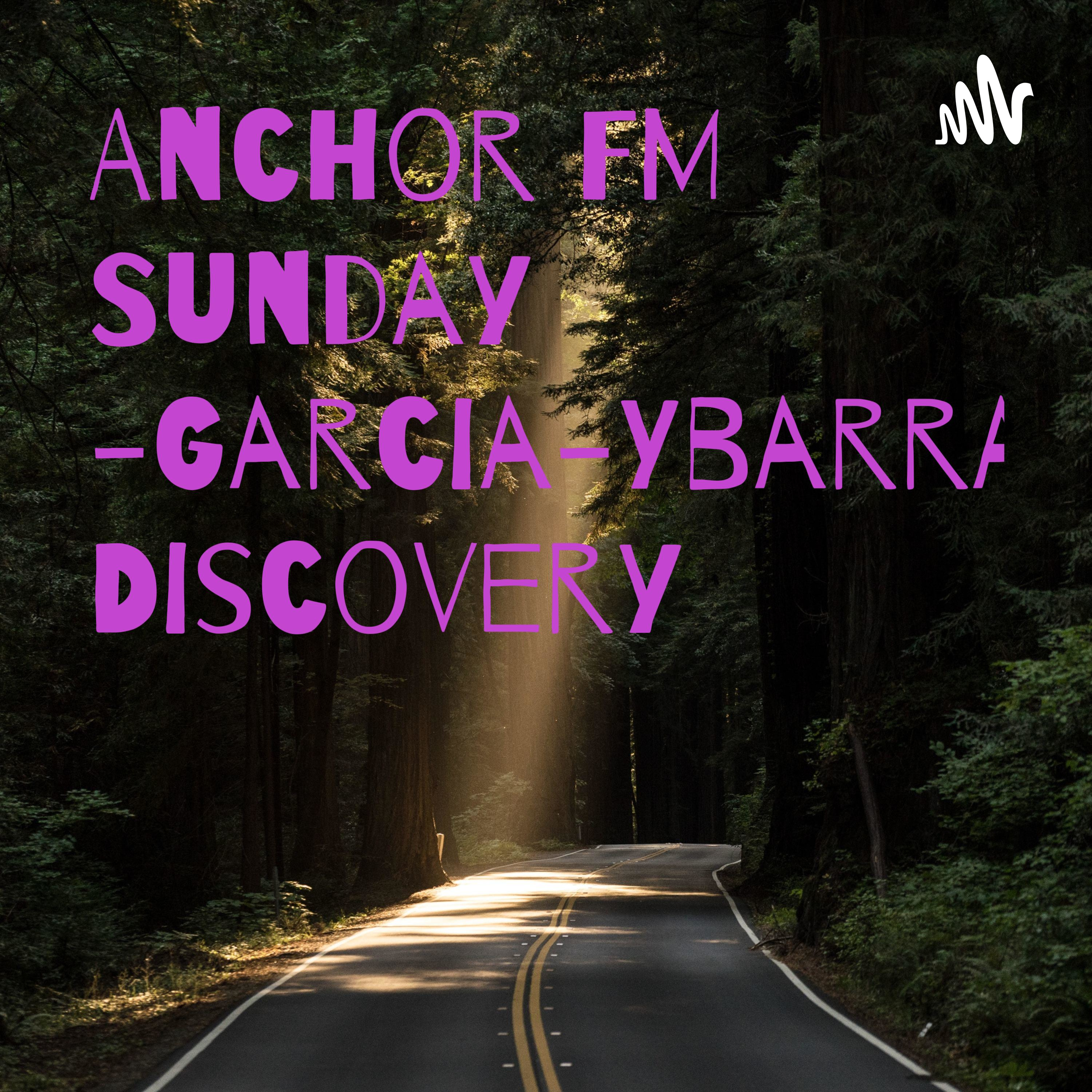 Anchor FM Sunday-Garcia-YbarraPoetry Discovery