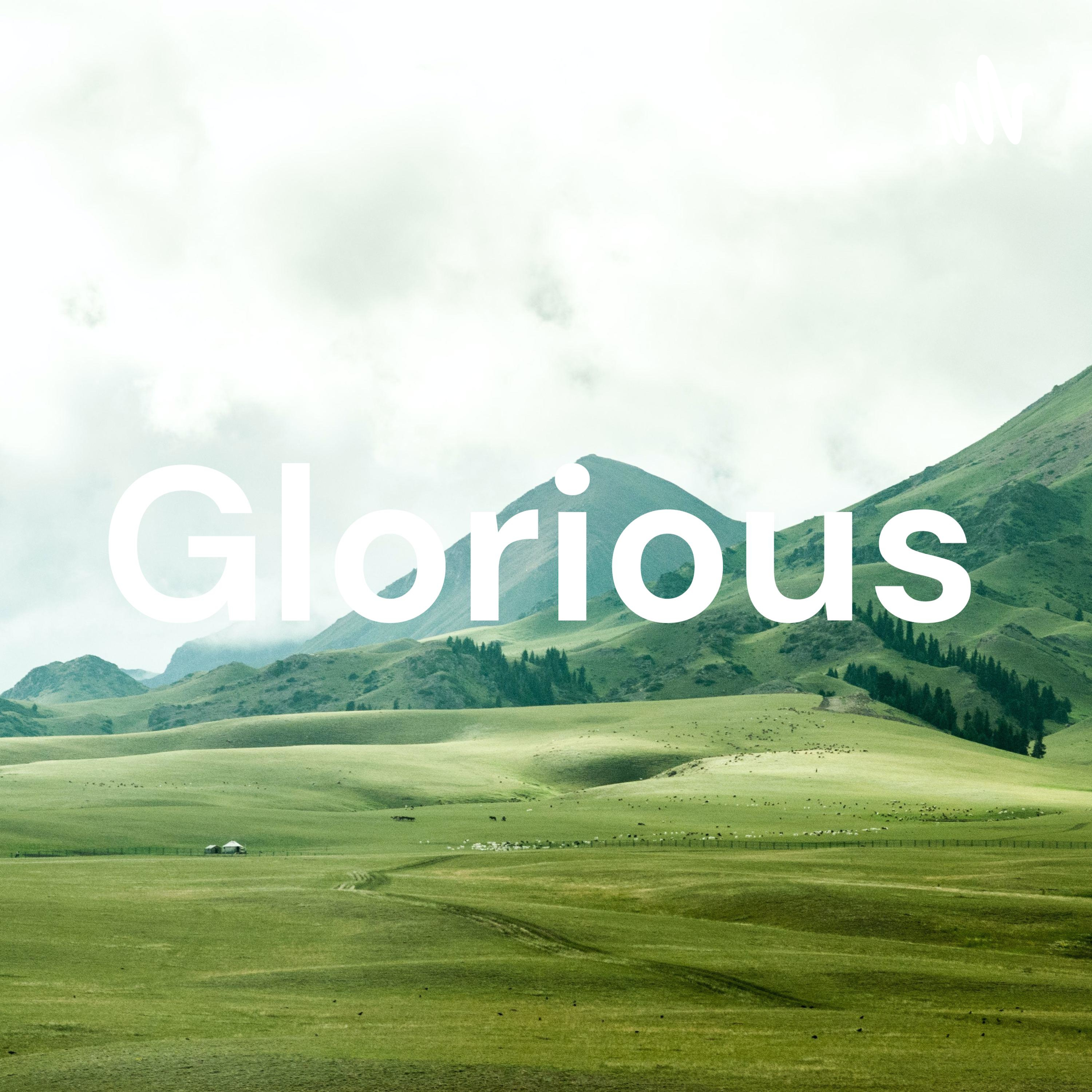 Glorious