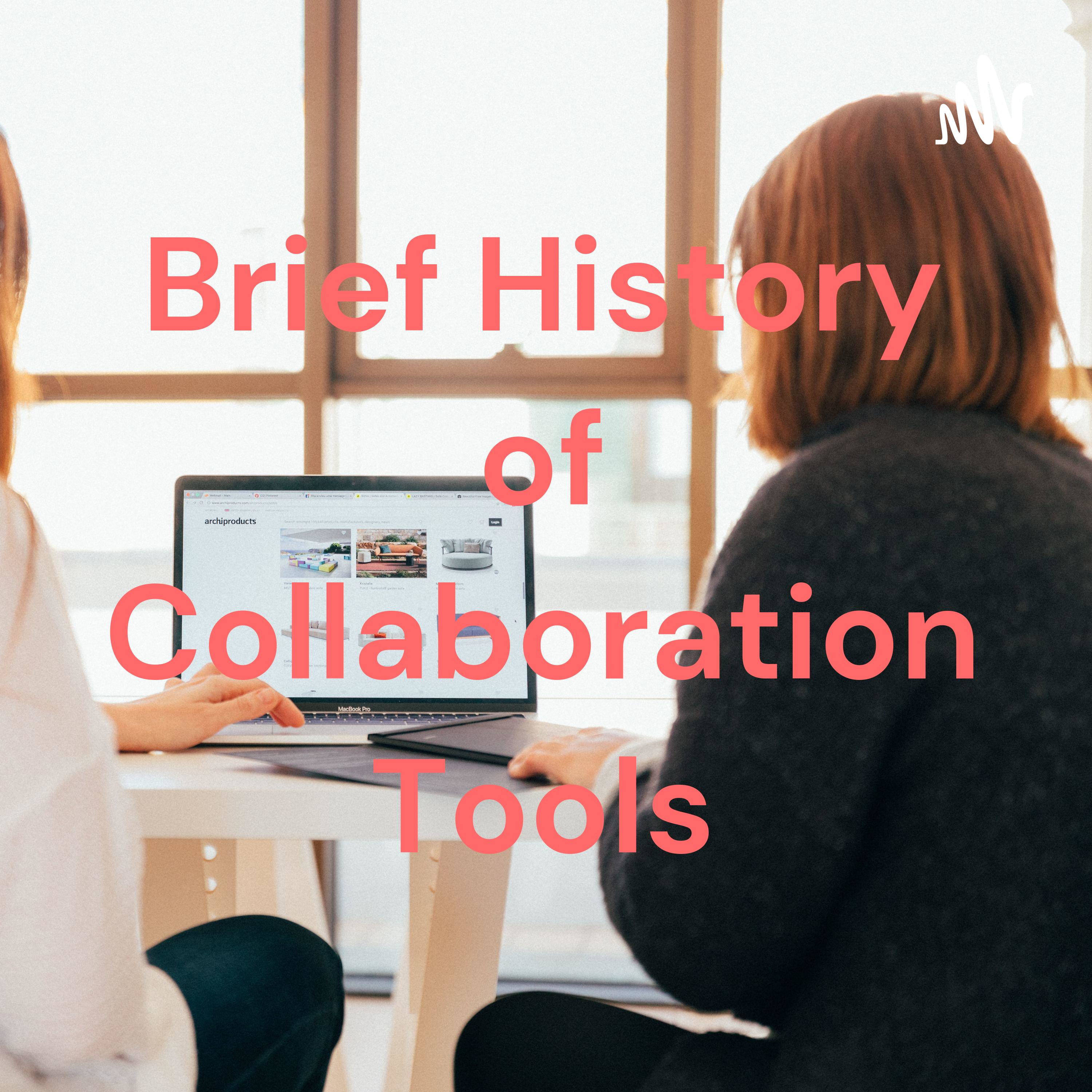 Brief History of Collaboration Tools