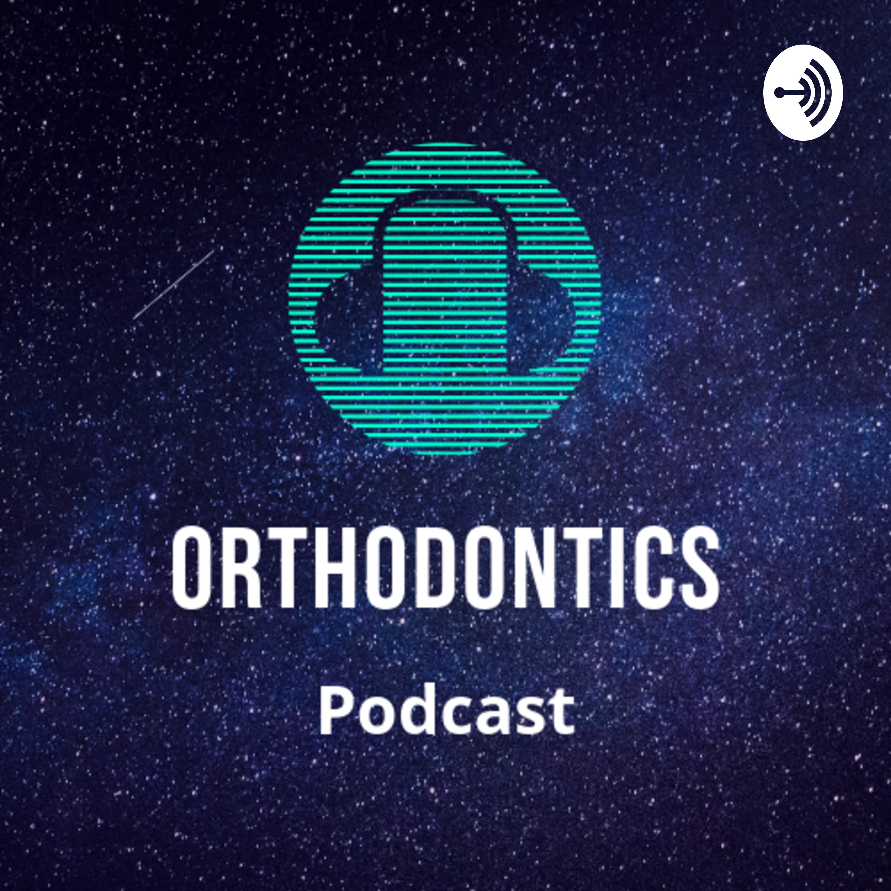 Orthodontics Podcast