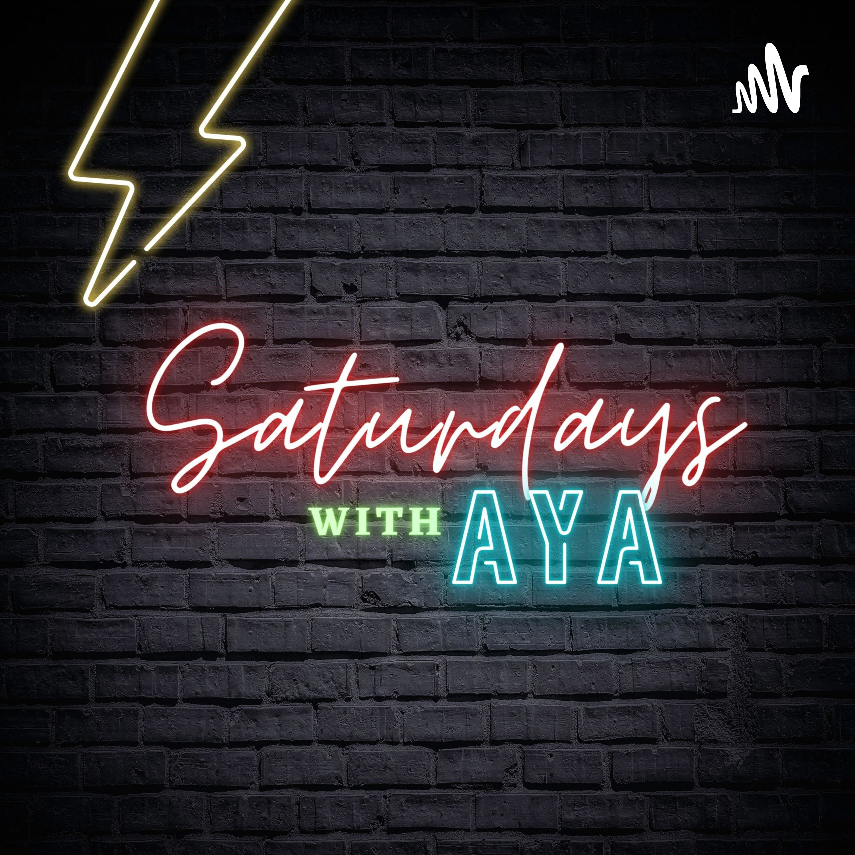 Saturdays with Aya
