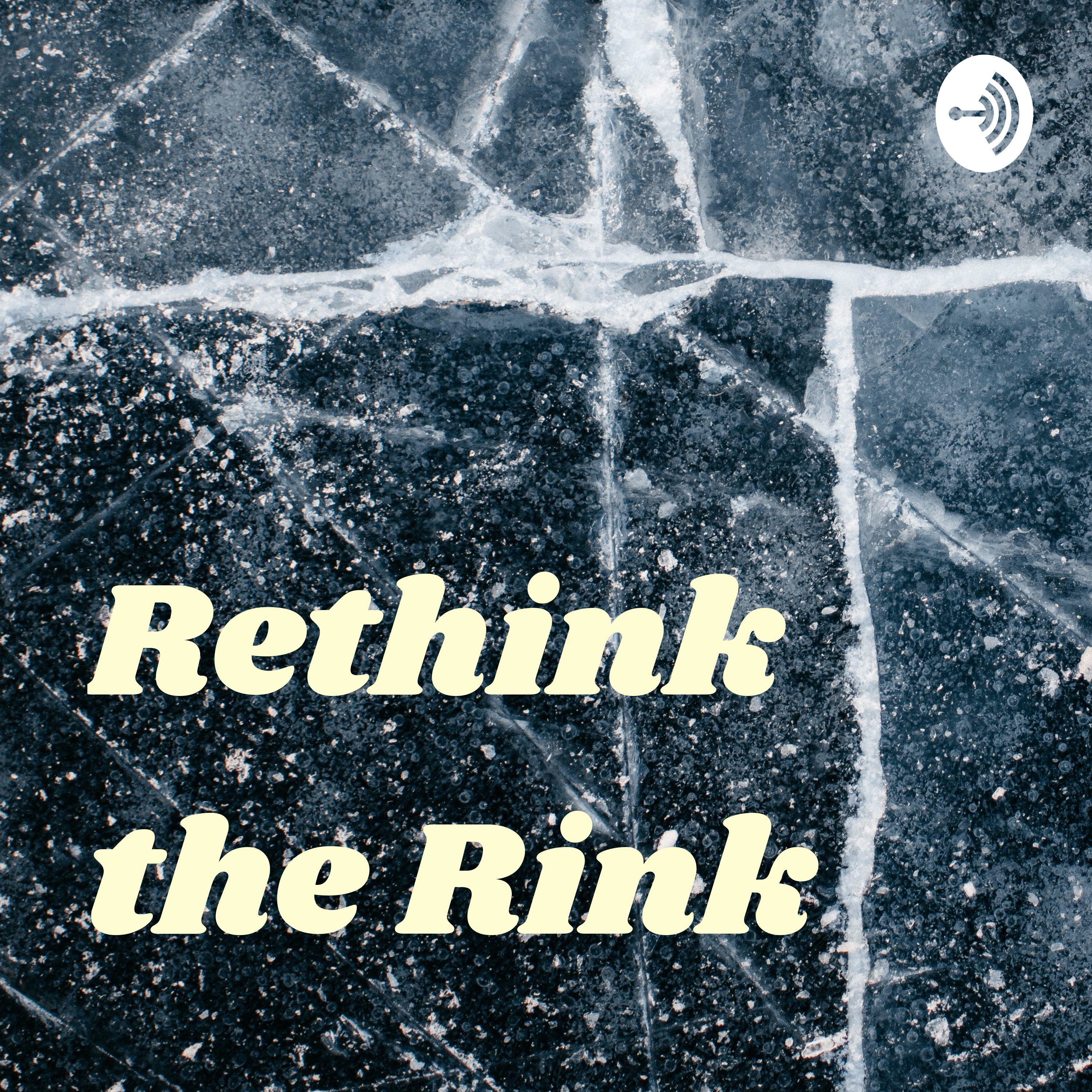 Rethink the Rink podcast artwork