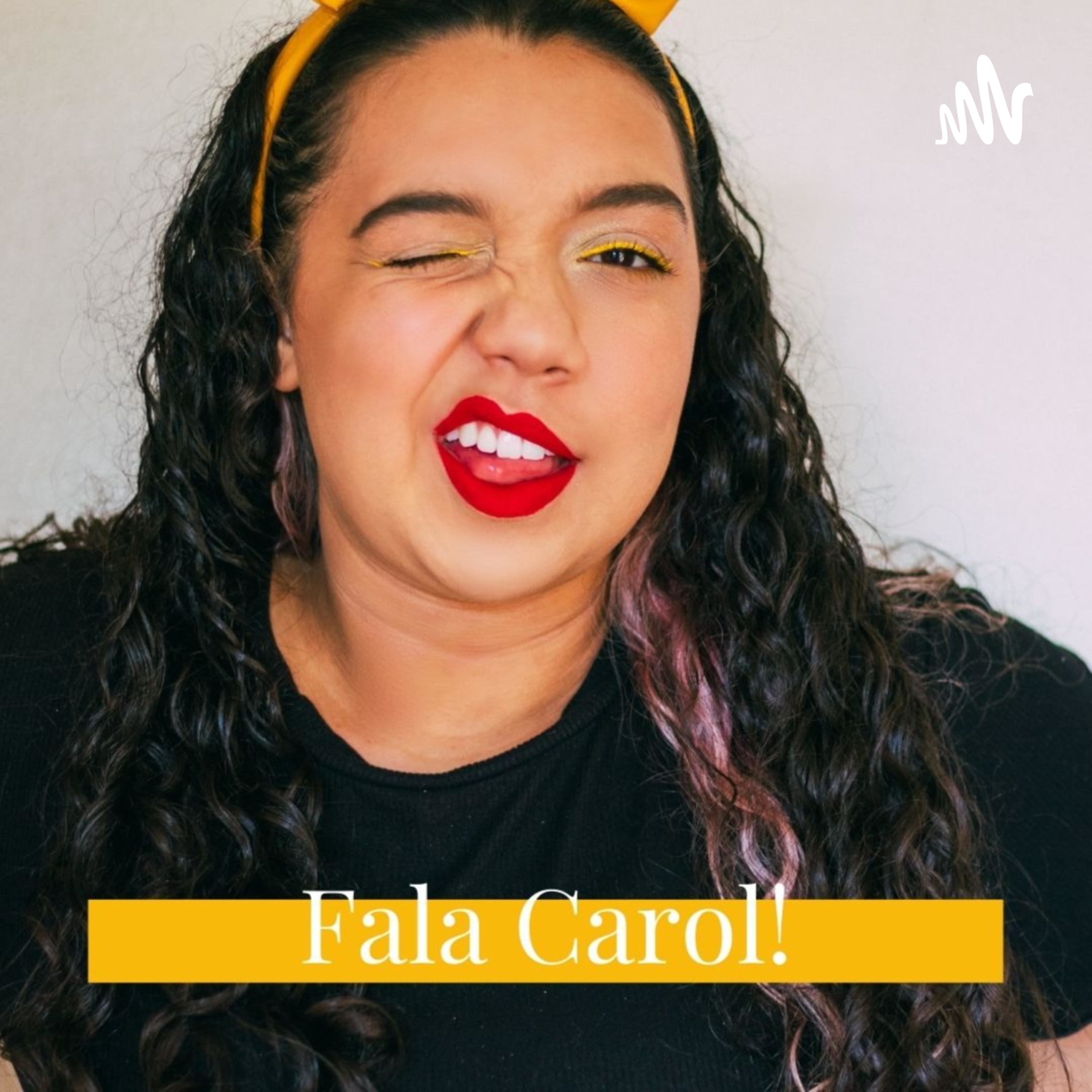 Fala Carol