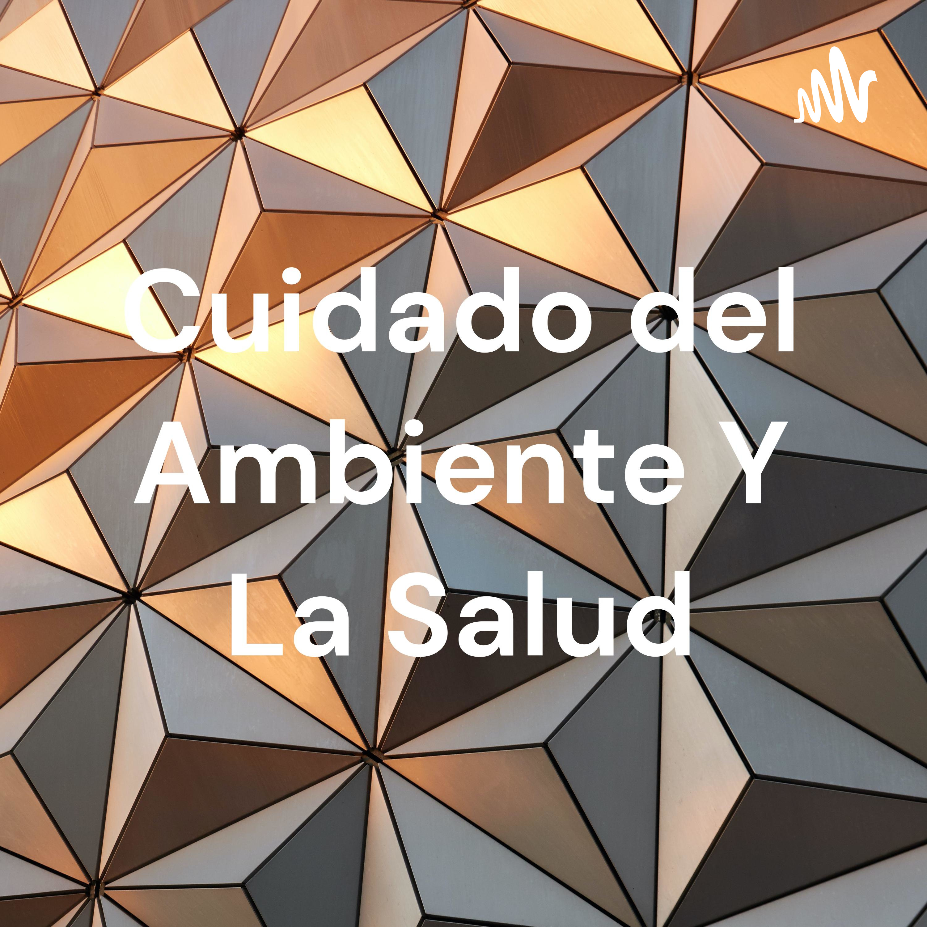 Cuidado del Ambiente Y La Salud