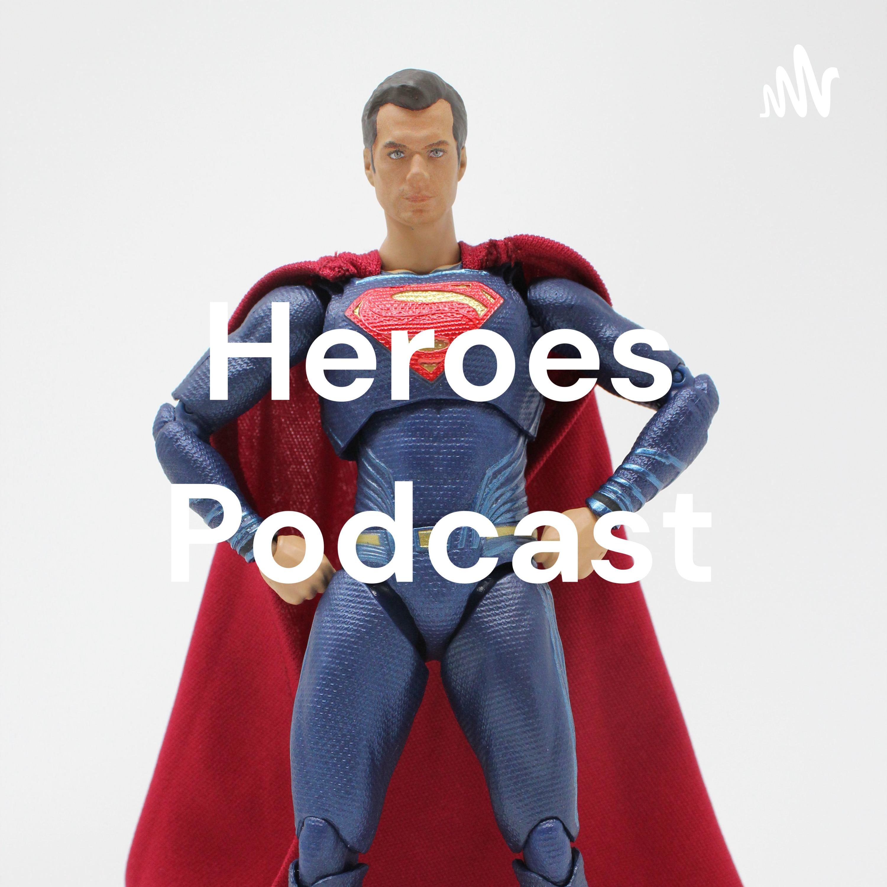 Heroes Podcast