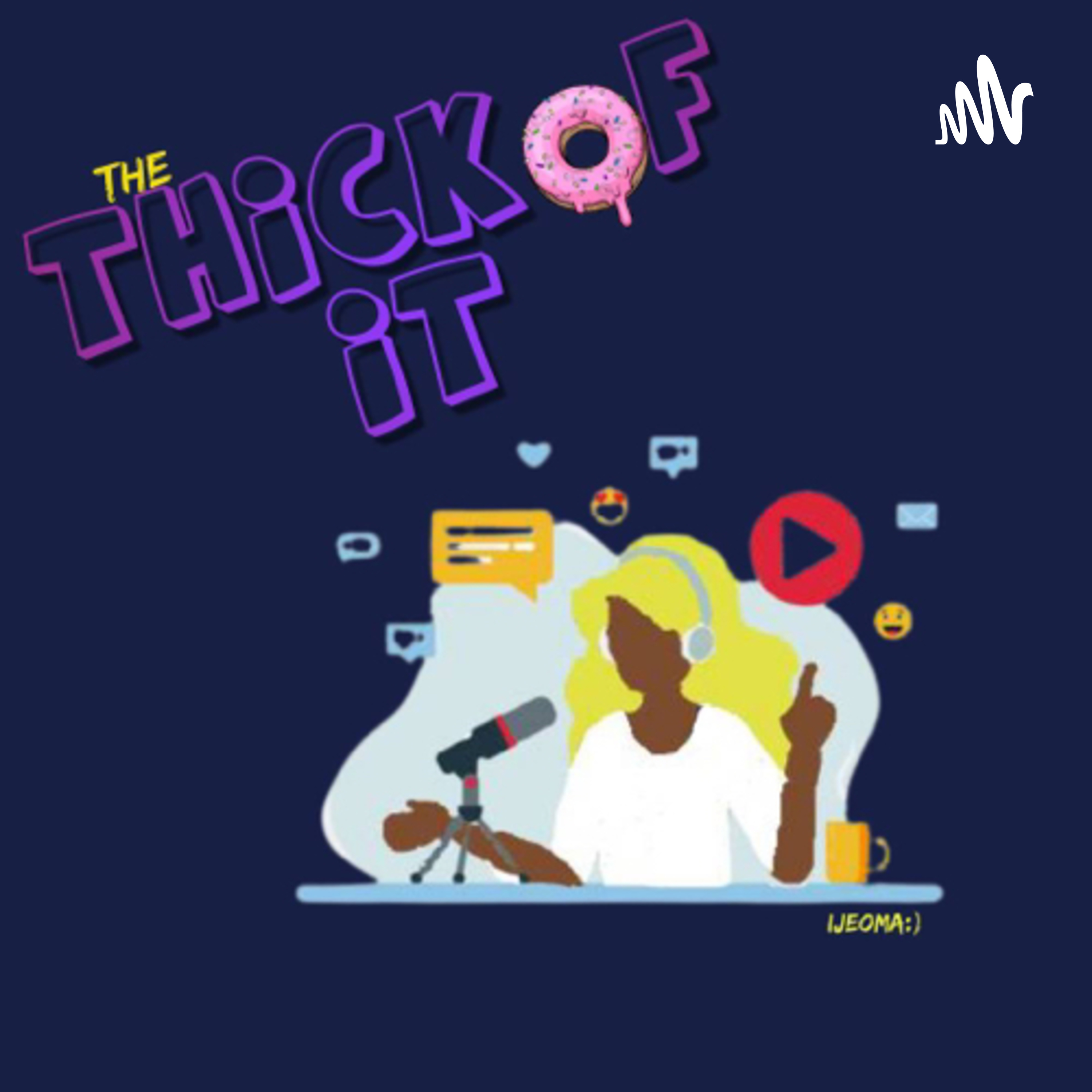 The Thick Of It Podcast