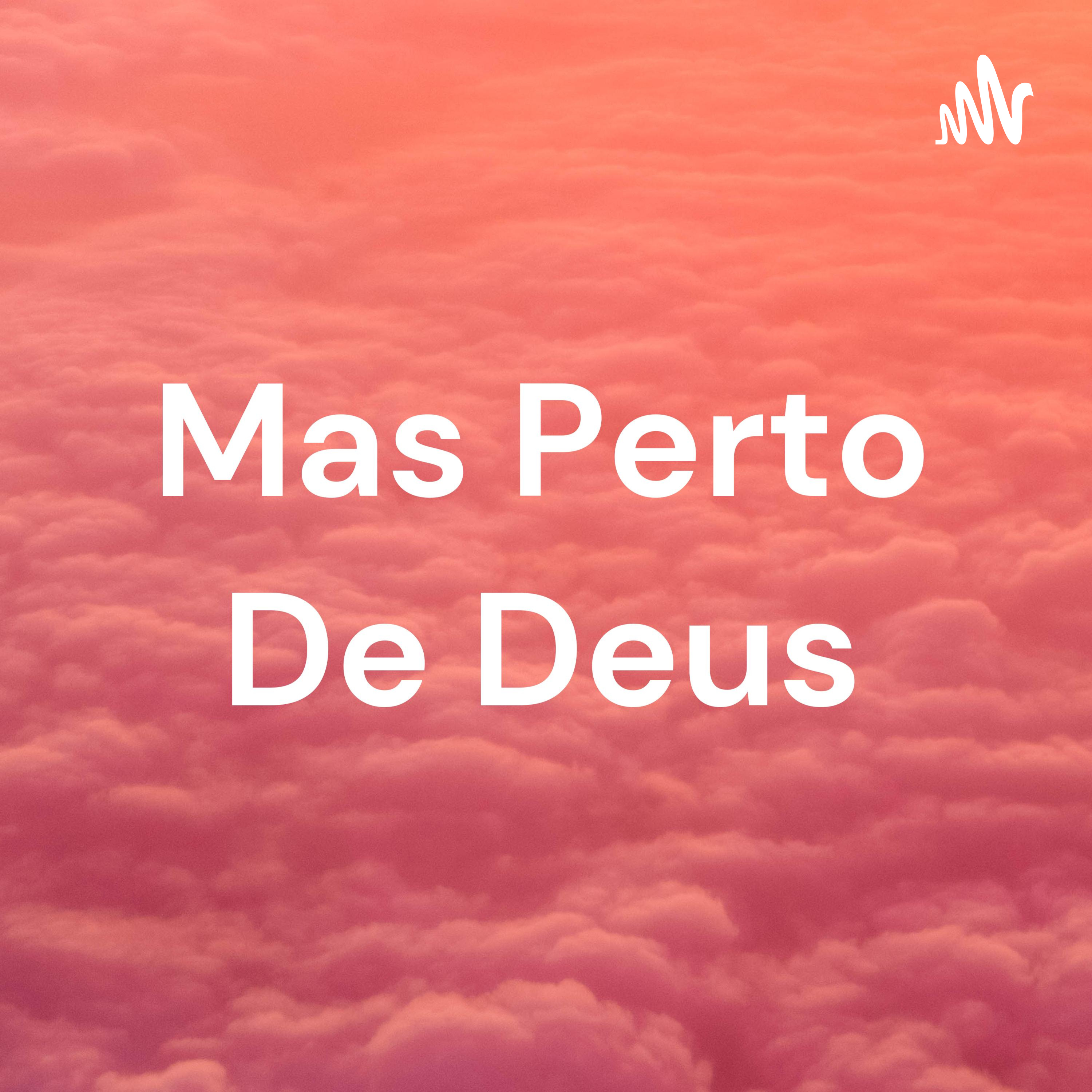 Mas Perto De Deus