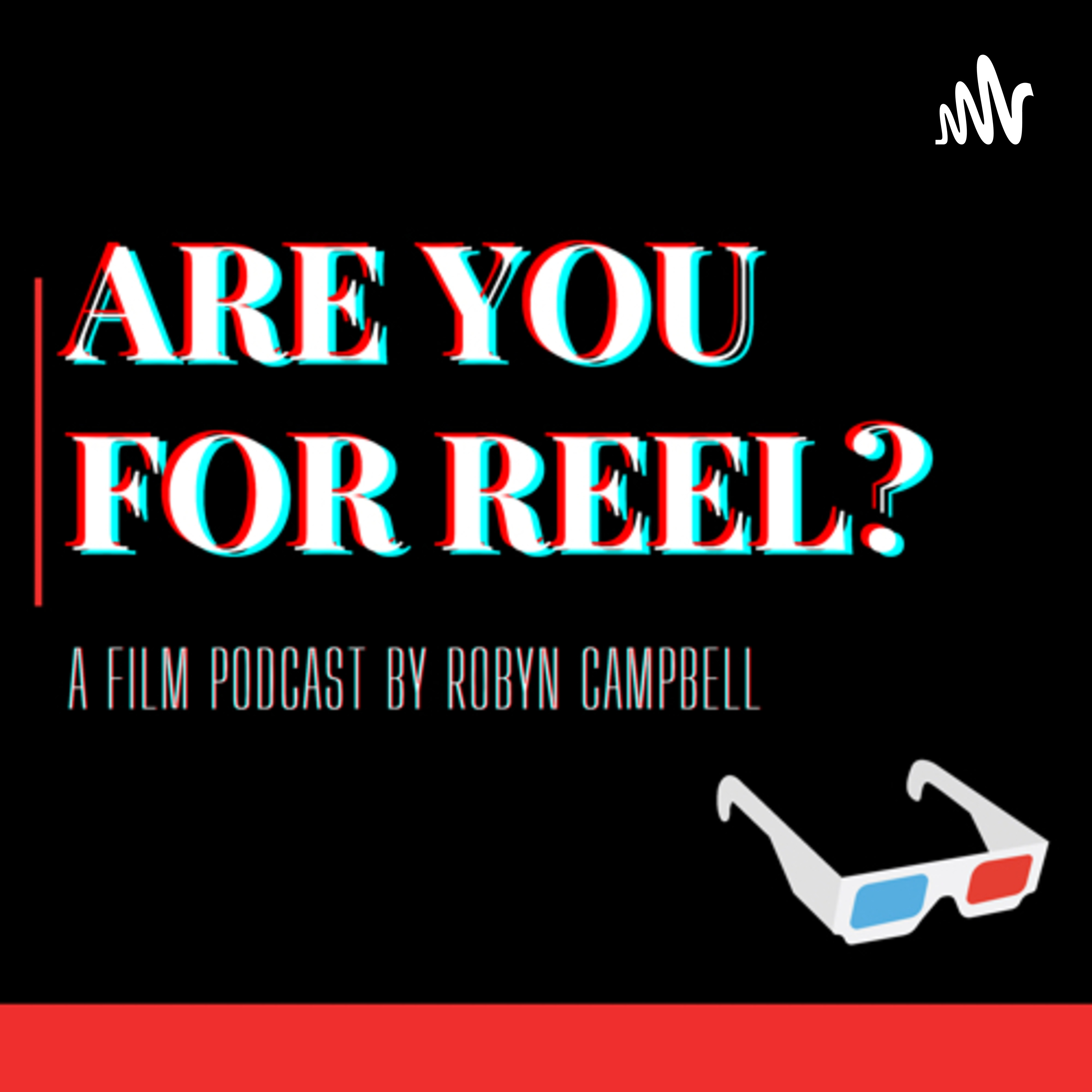 Are You For Reel? Podcast