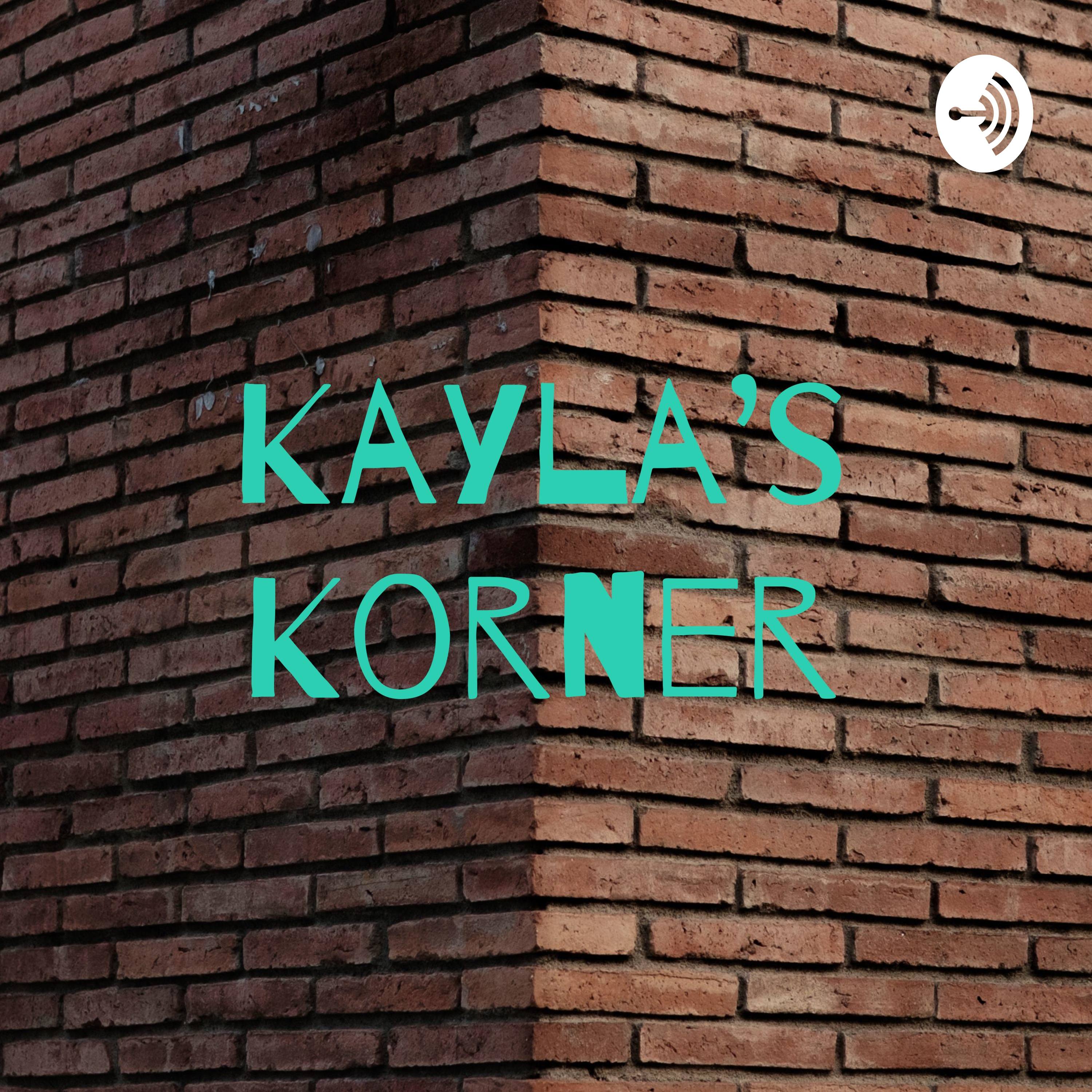 Kayla’s Korner