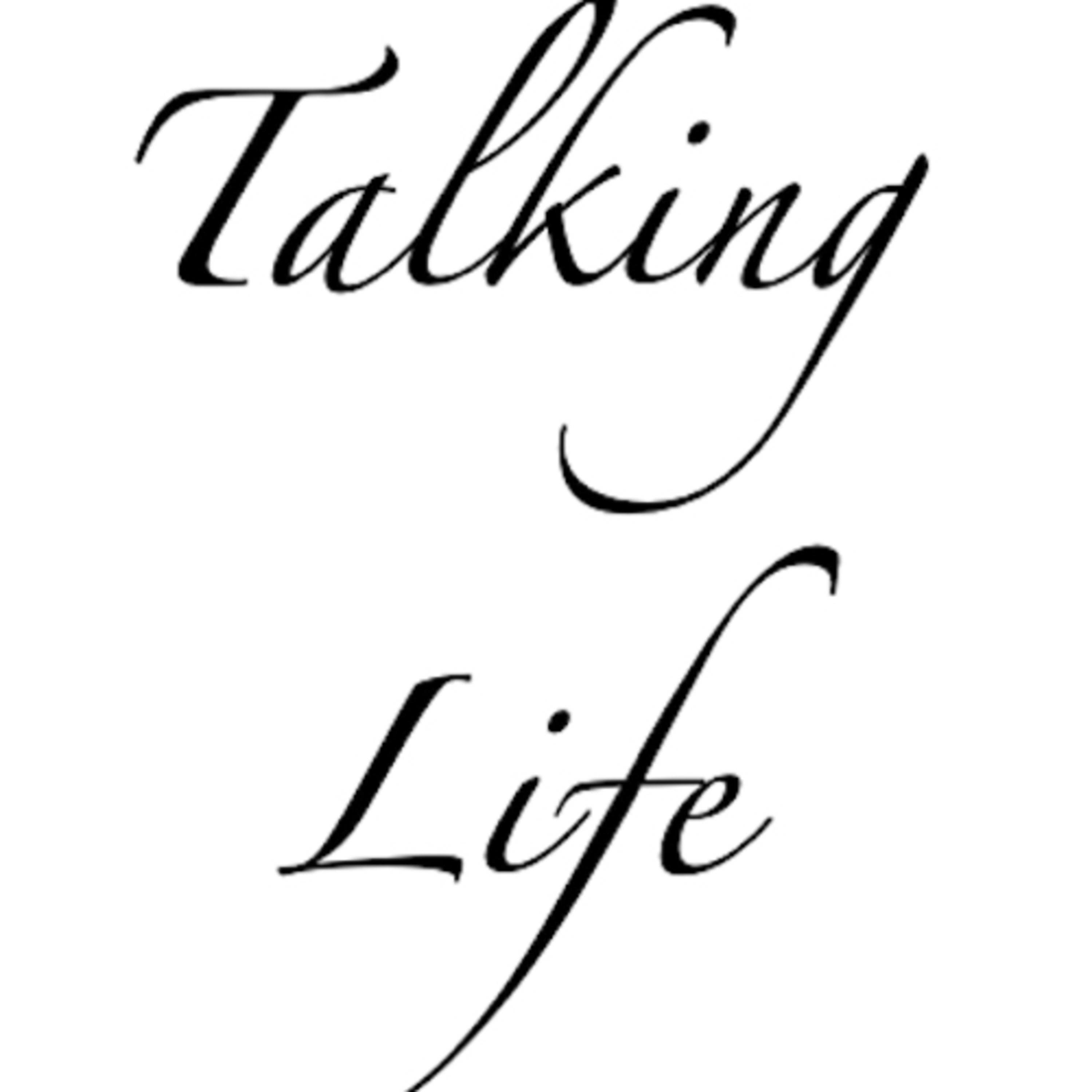 Talking Life