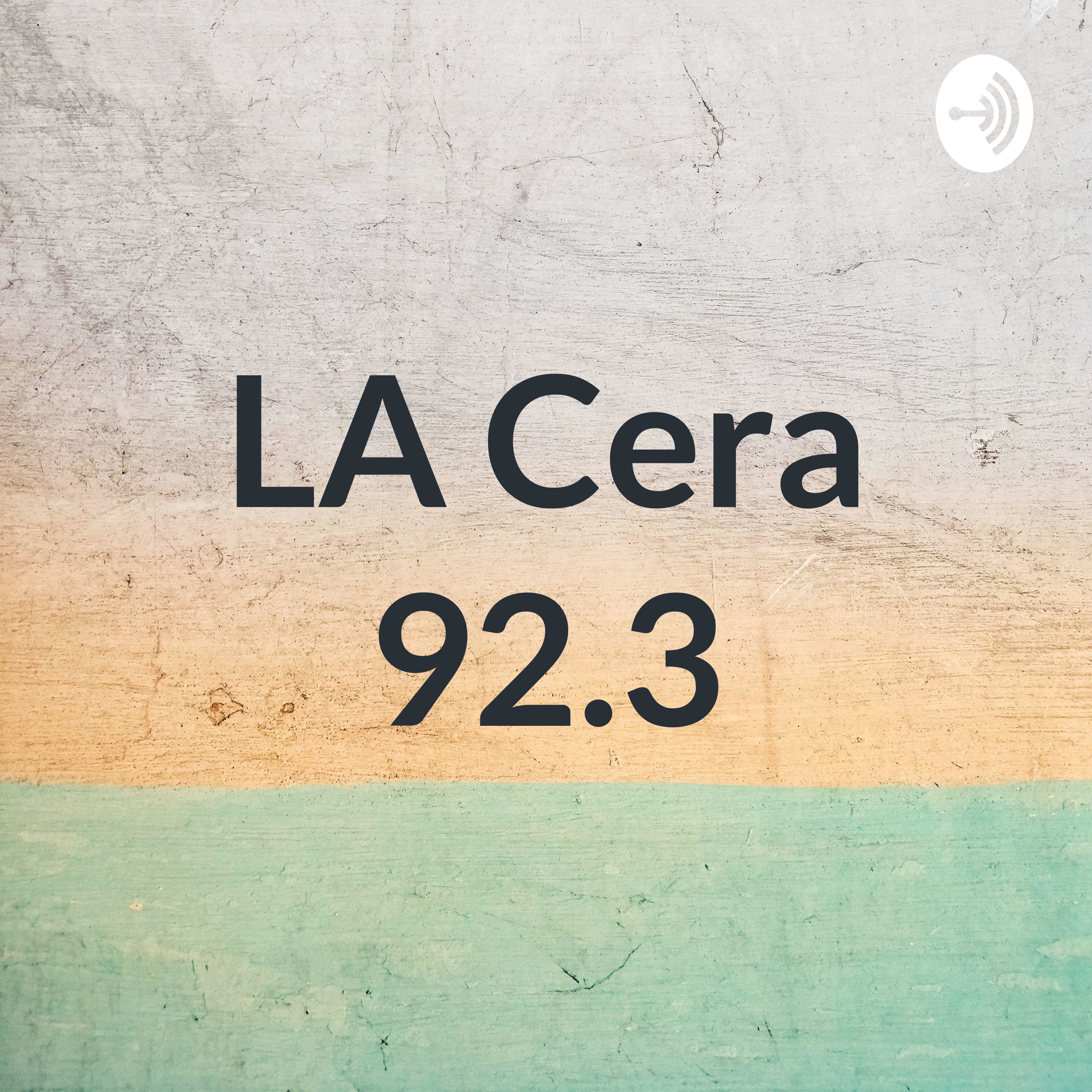 LA Cera 92.3