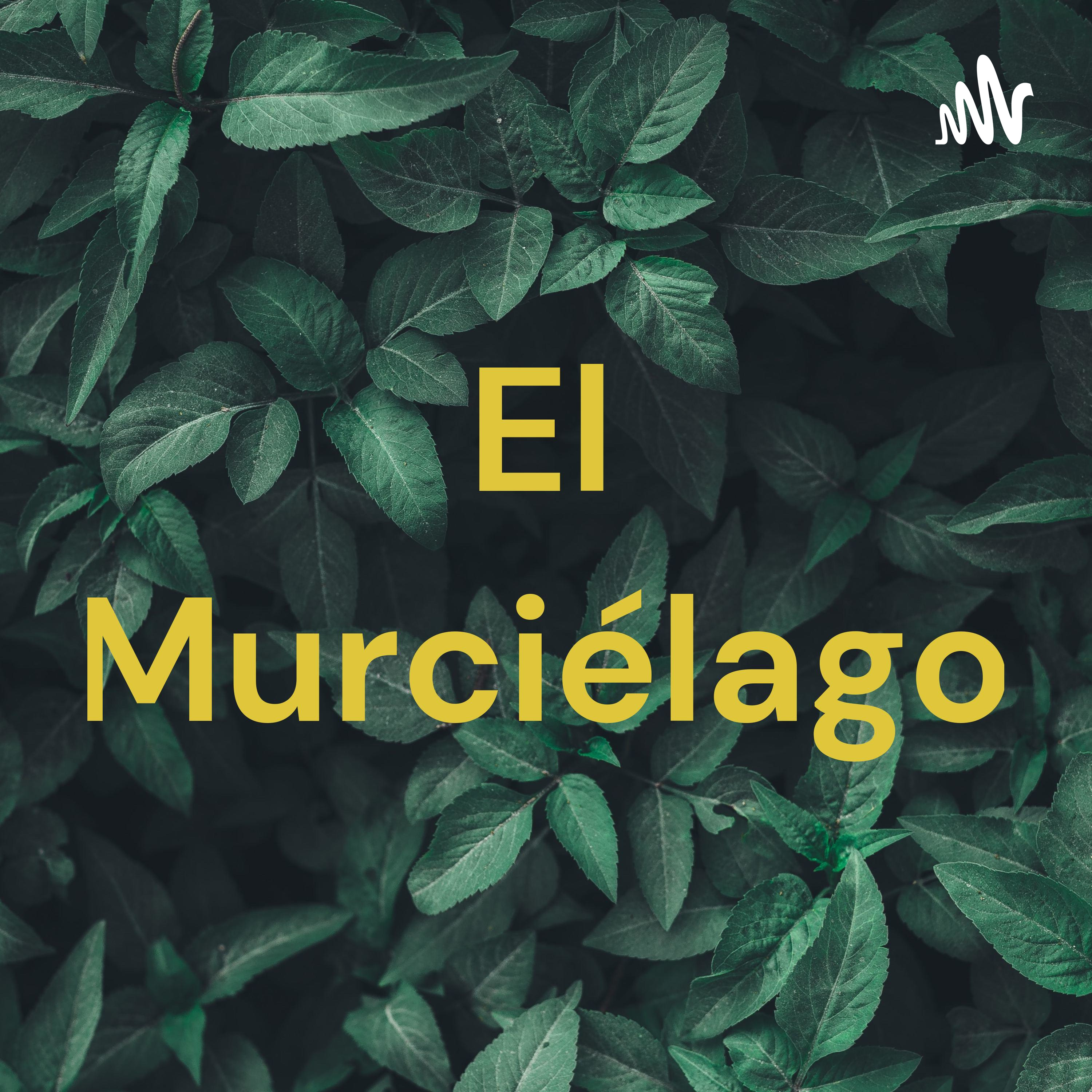 El Murciélago podcast artwork