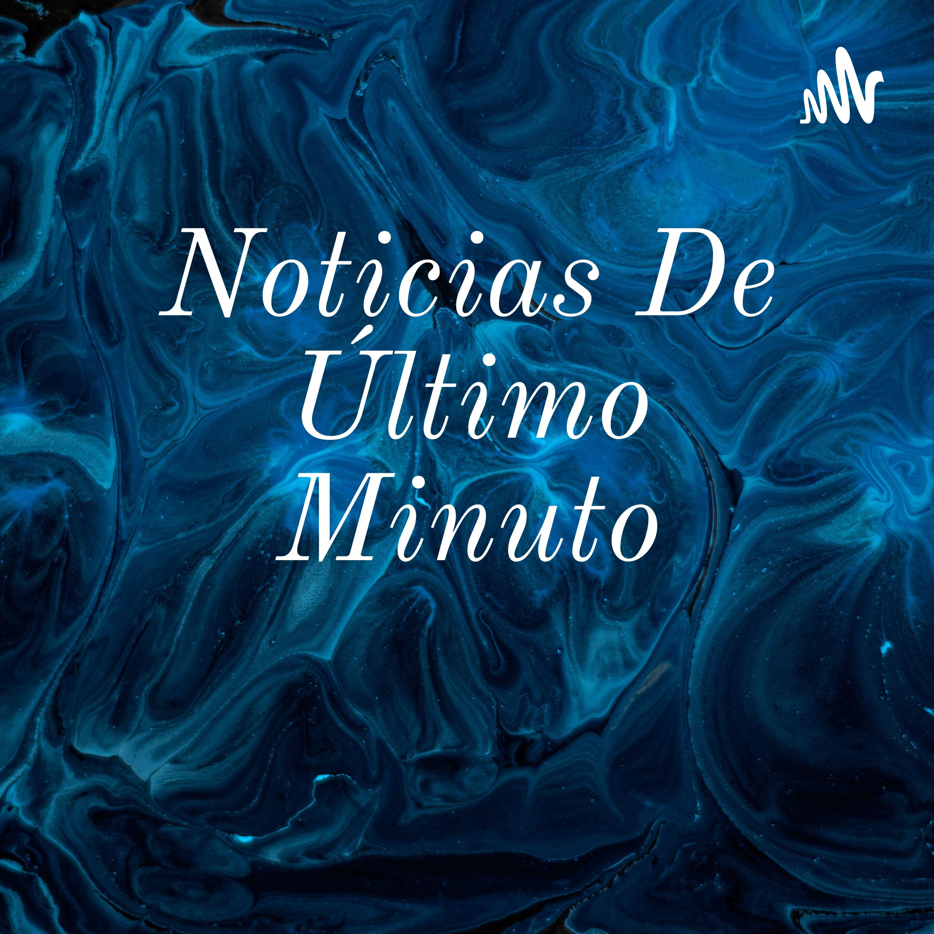 Noticias De Último Minuto