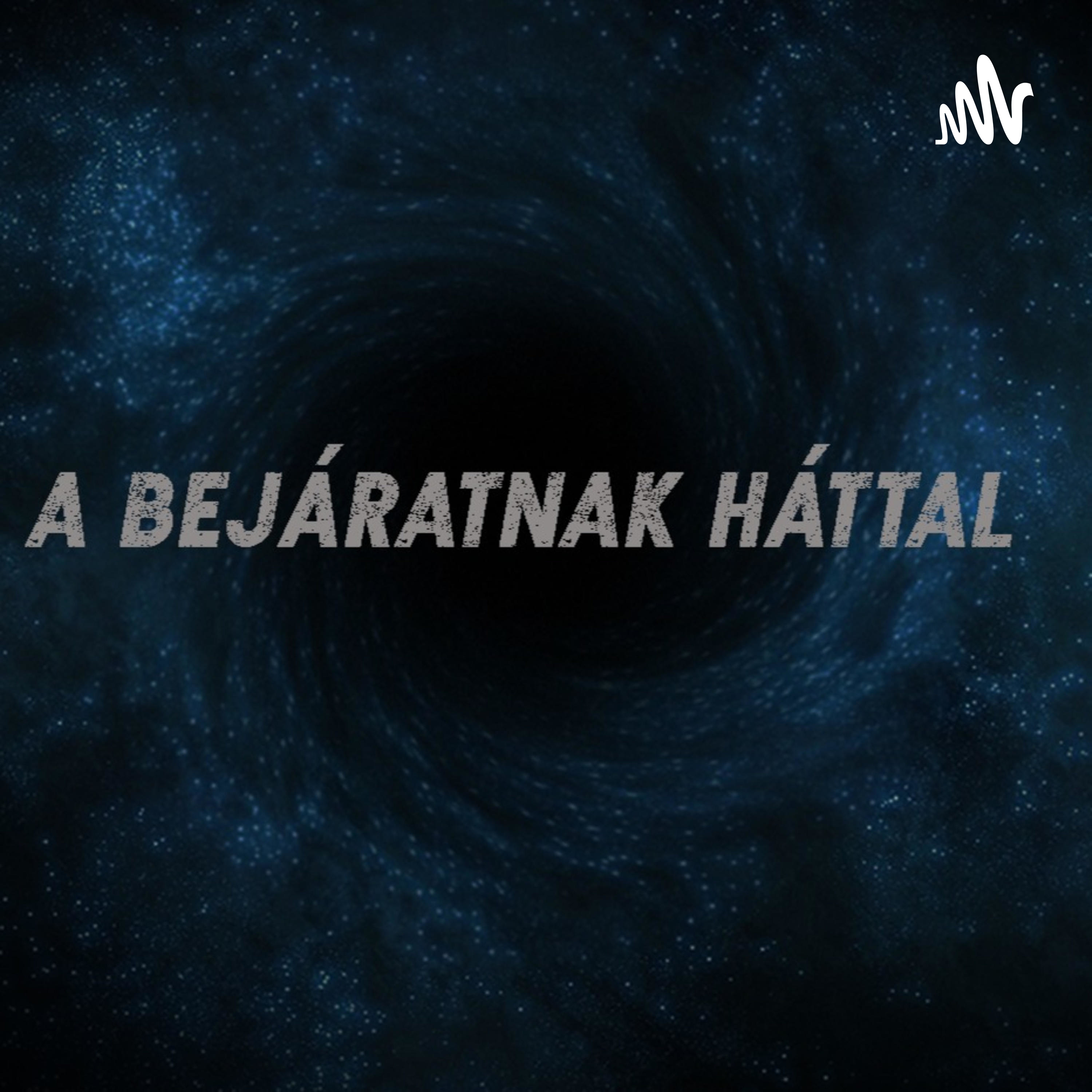 A Bejáratnak Háttal