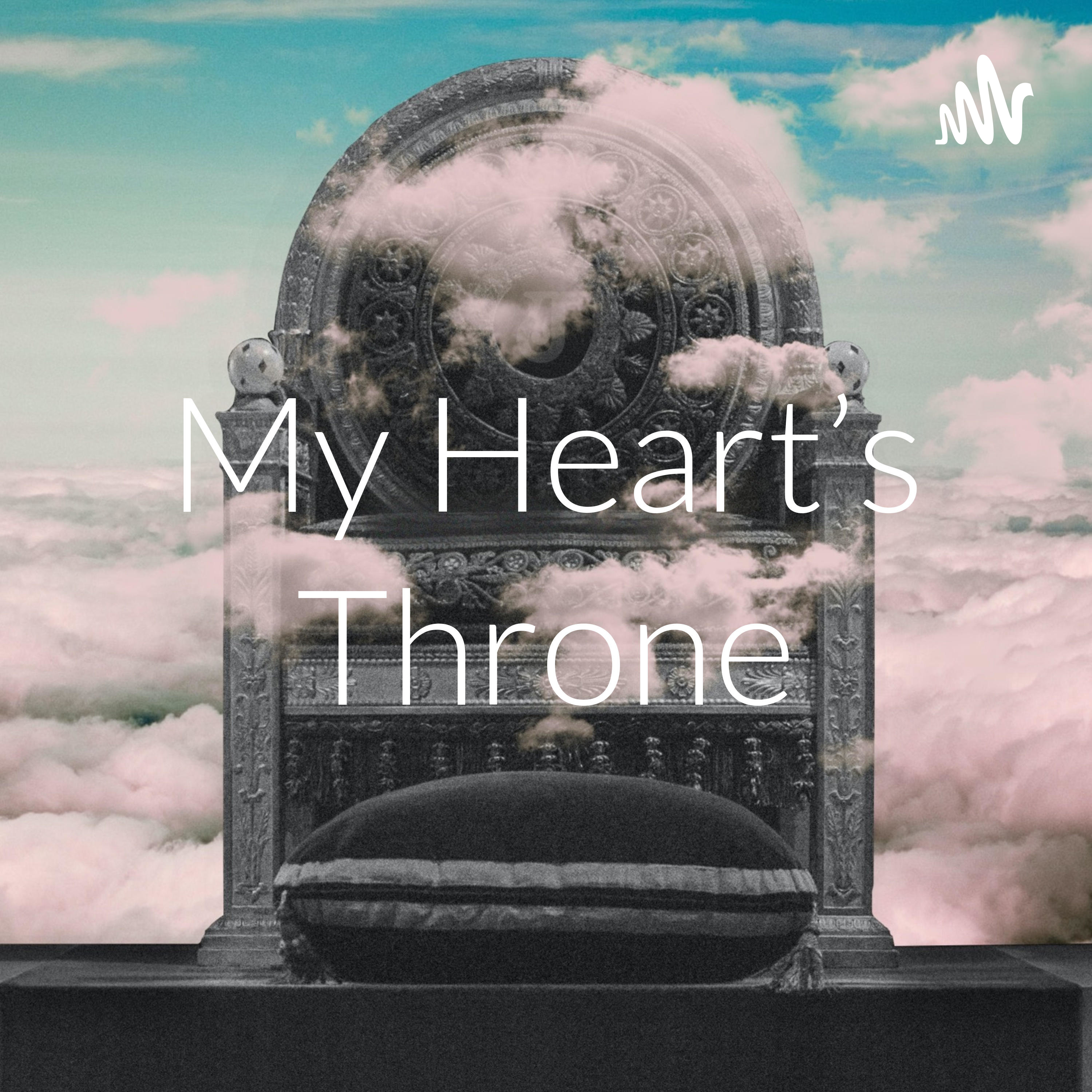 My Heart's Throne