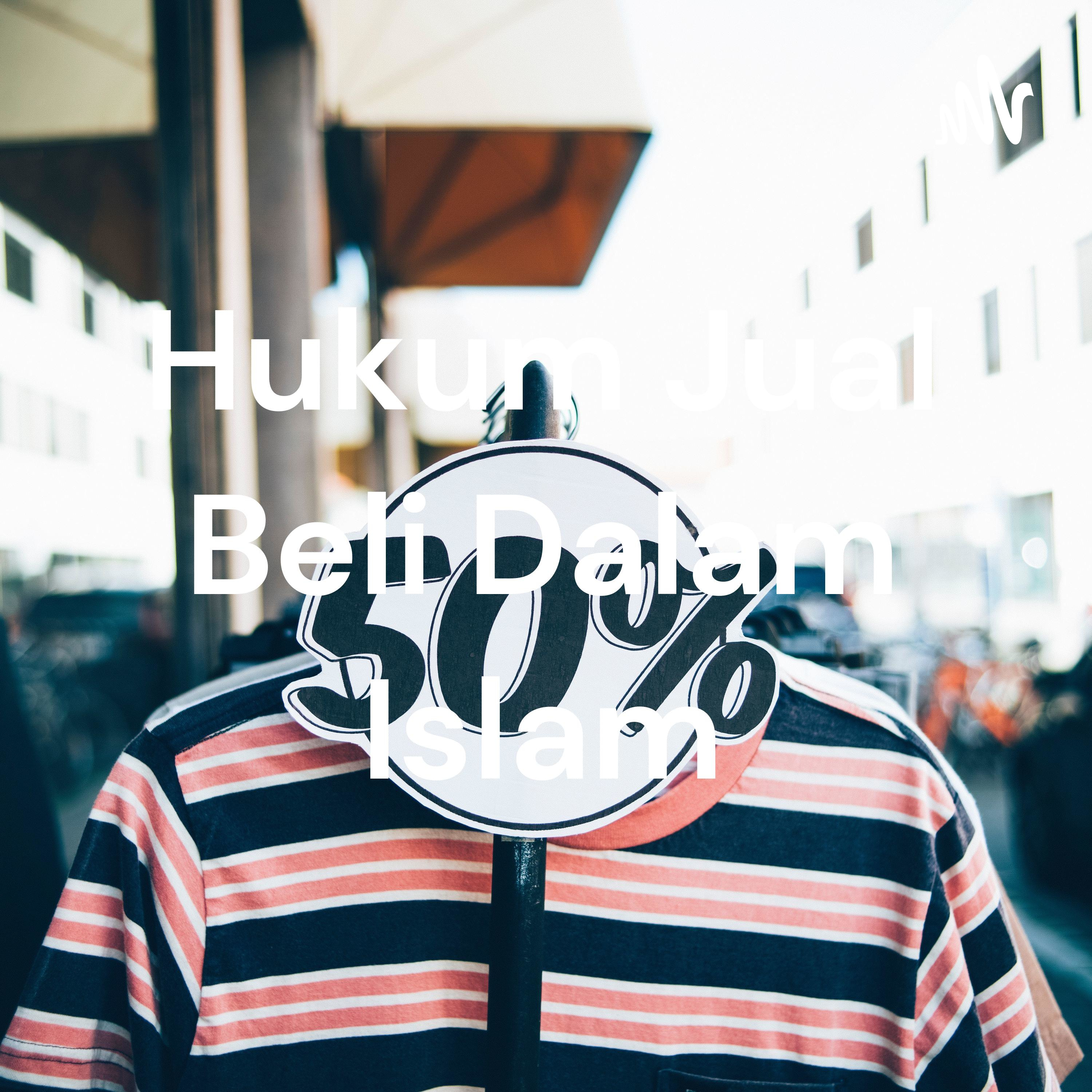 Hukum Jual Beli Dalam Islam