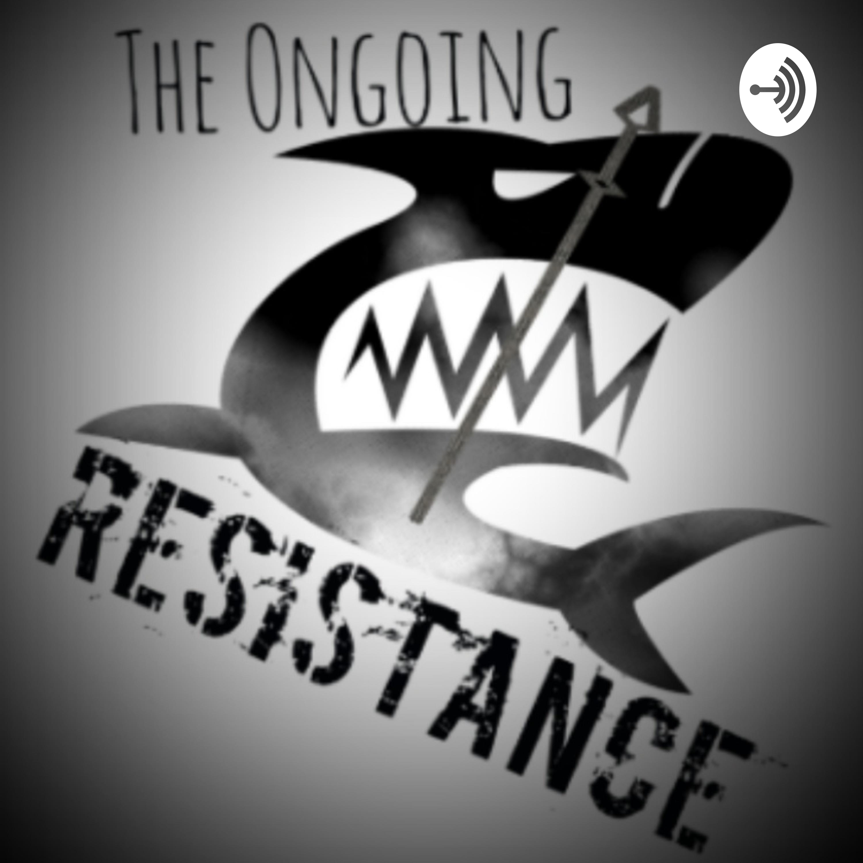 The Ongoing Resistance
