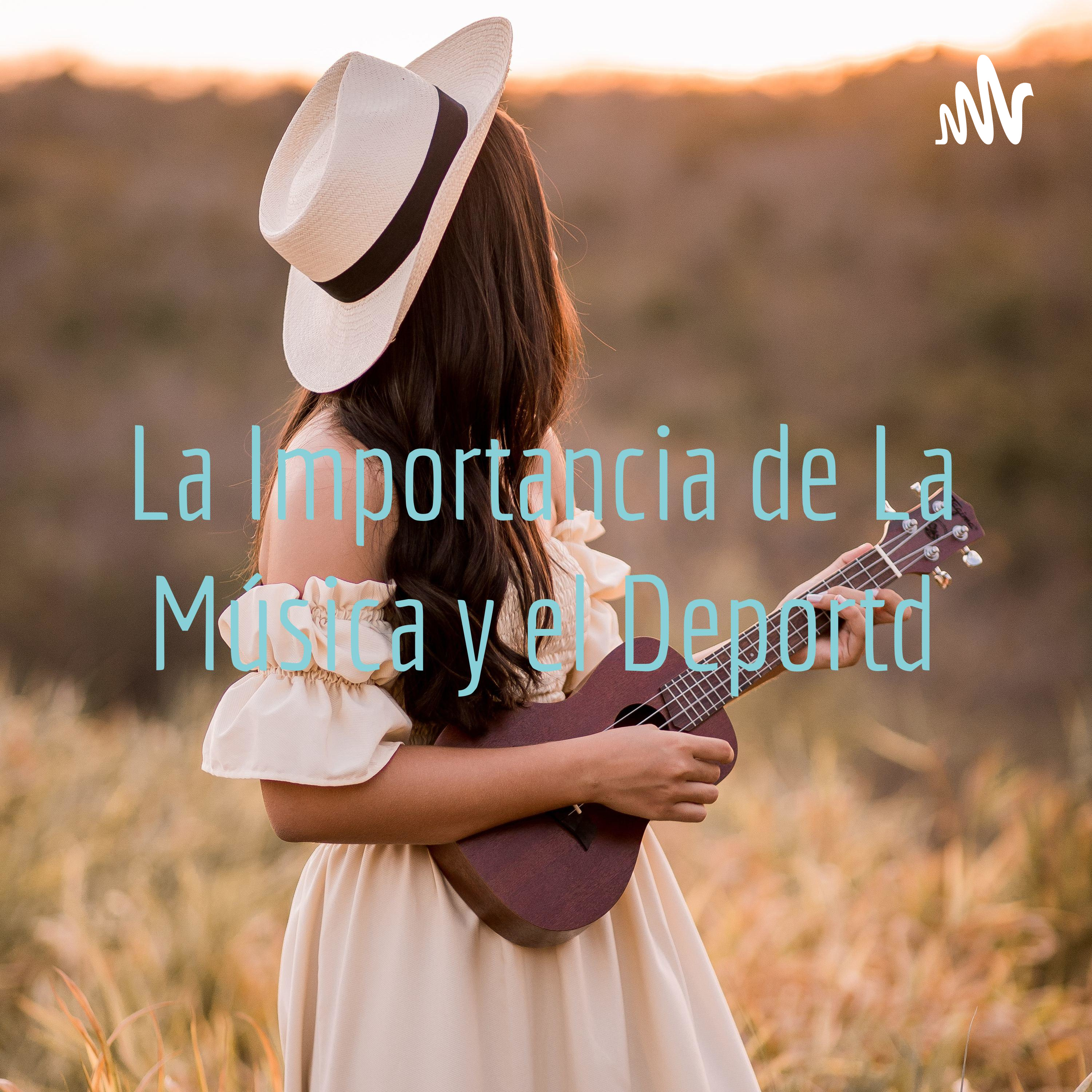 La Importancia de La Música y el Deporte