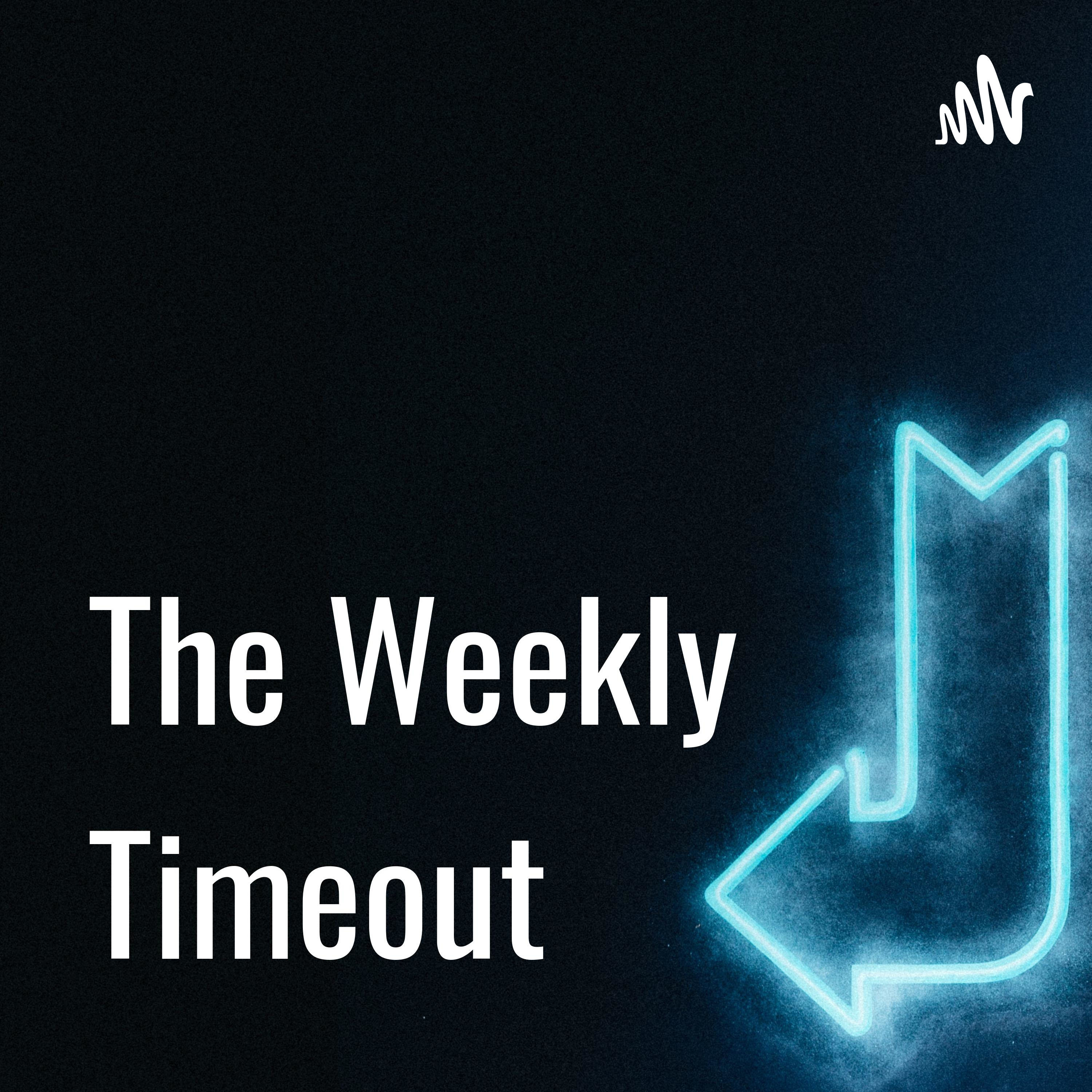 The Weekly Timeout