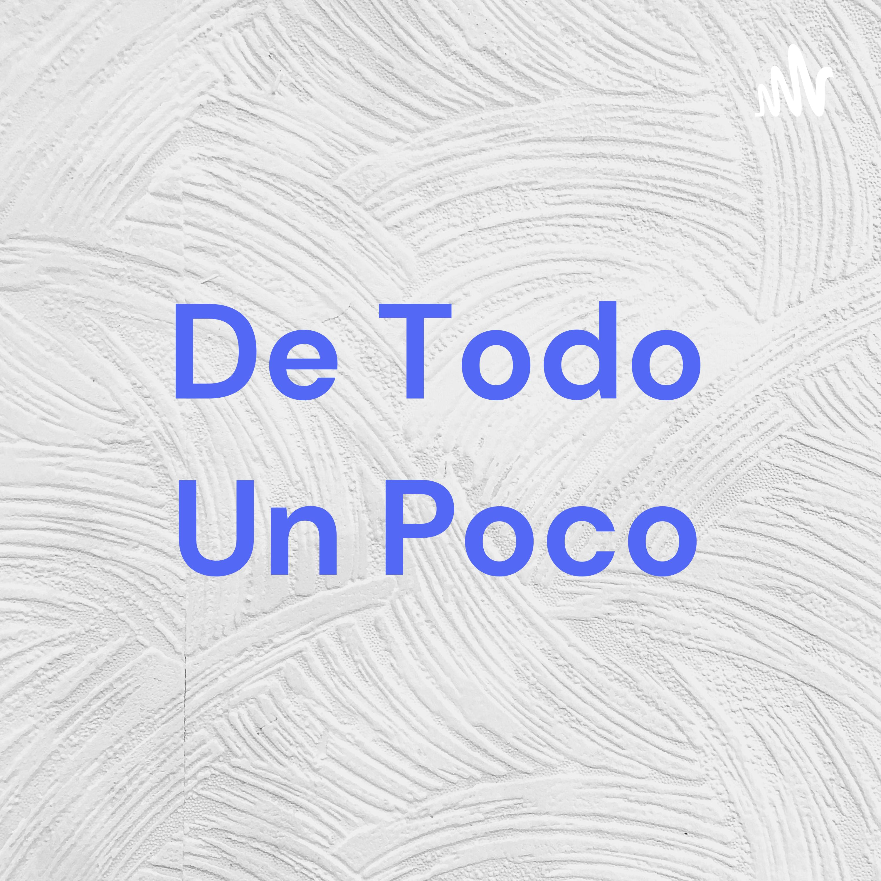 De Todo Un Poco