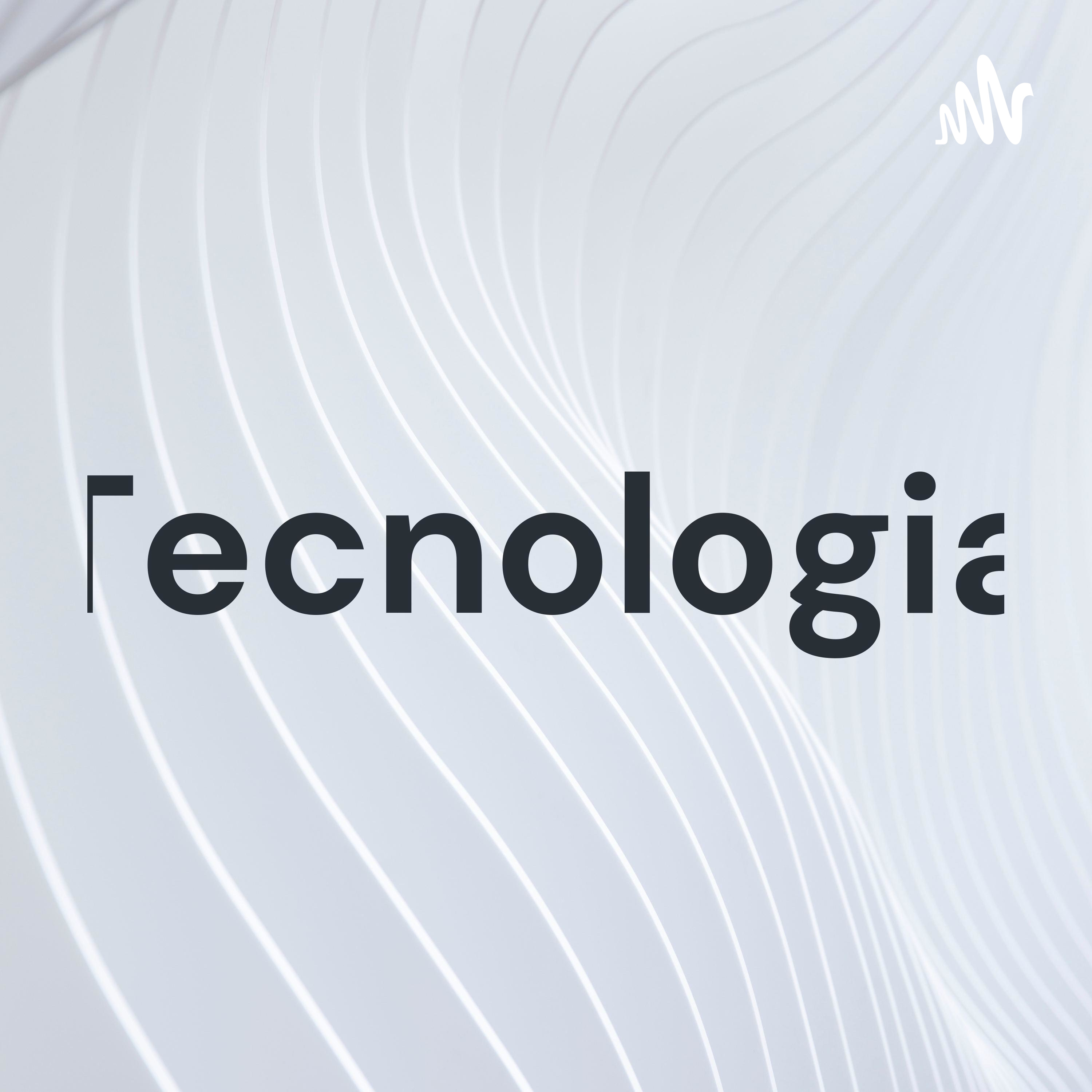 Tecnologia!