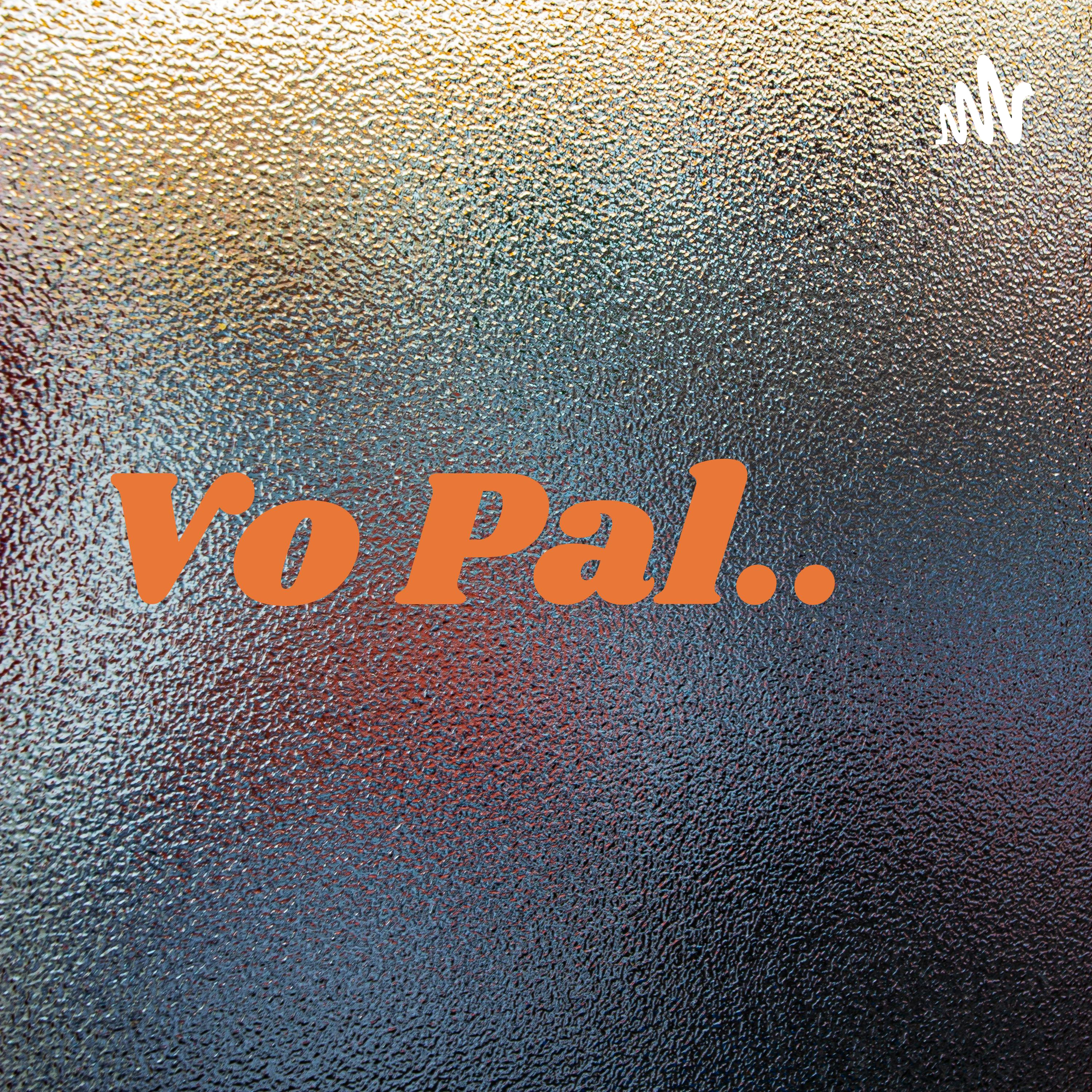Vo Pal..🦋