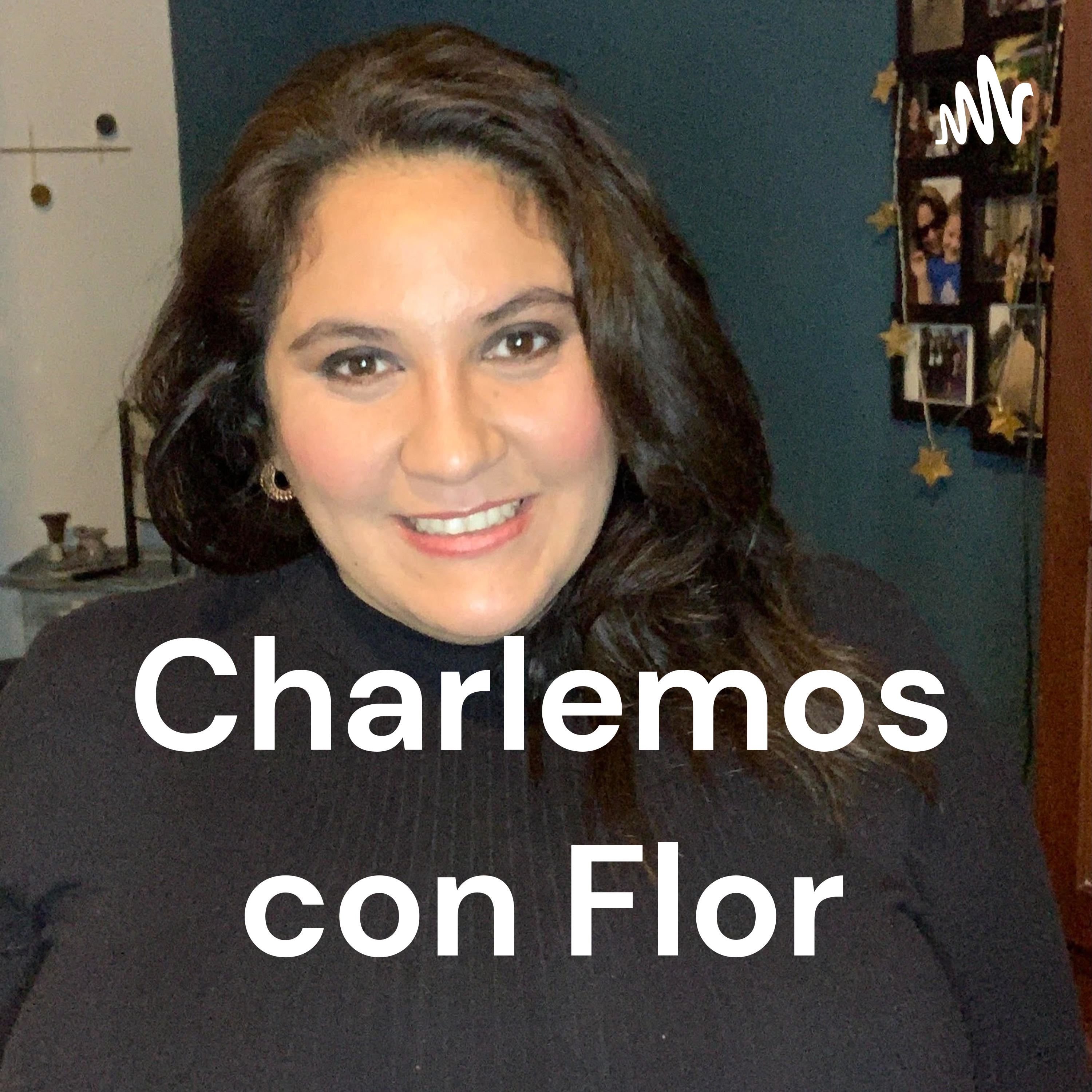 Charlemos con Flor