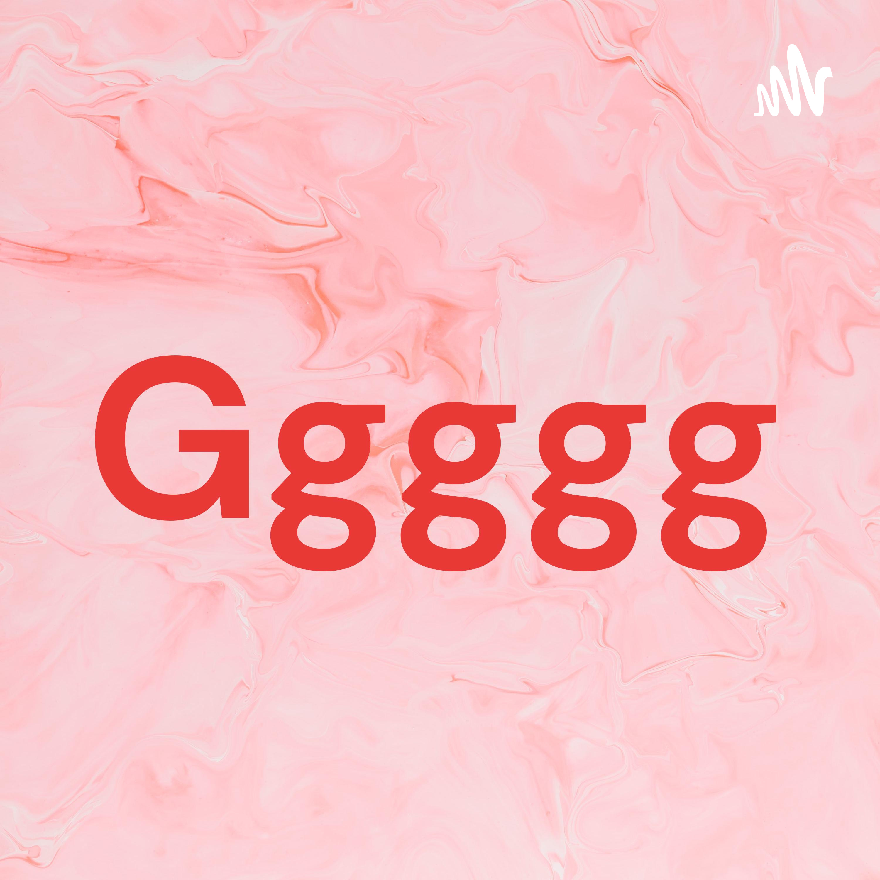 Ggggg