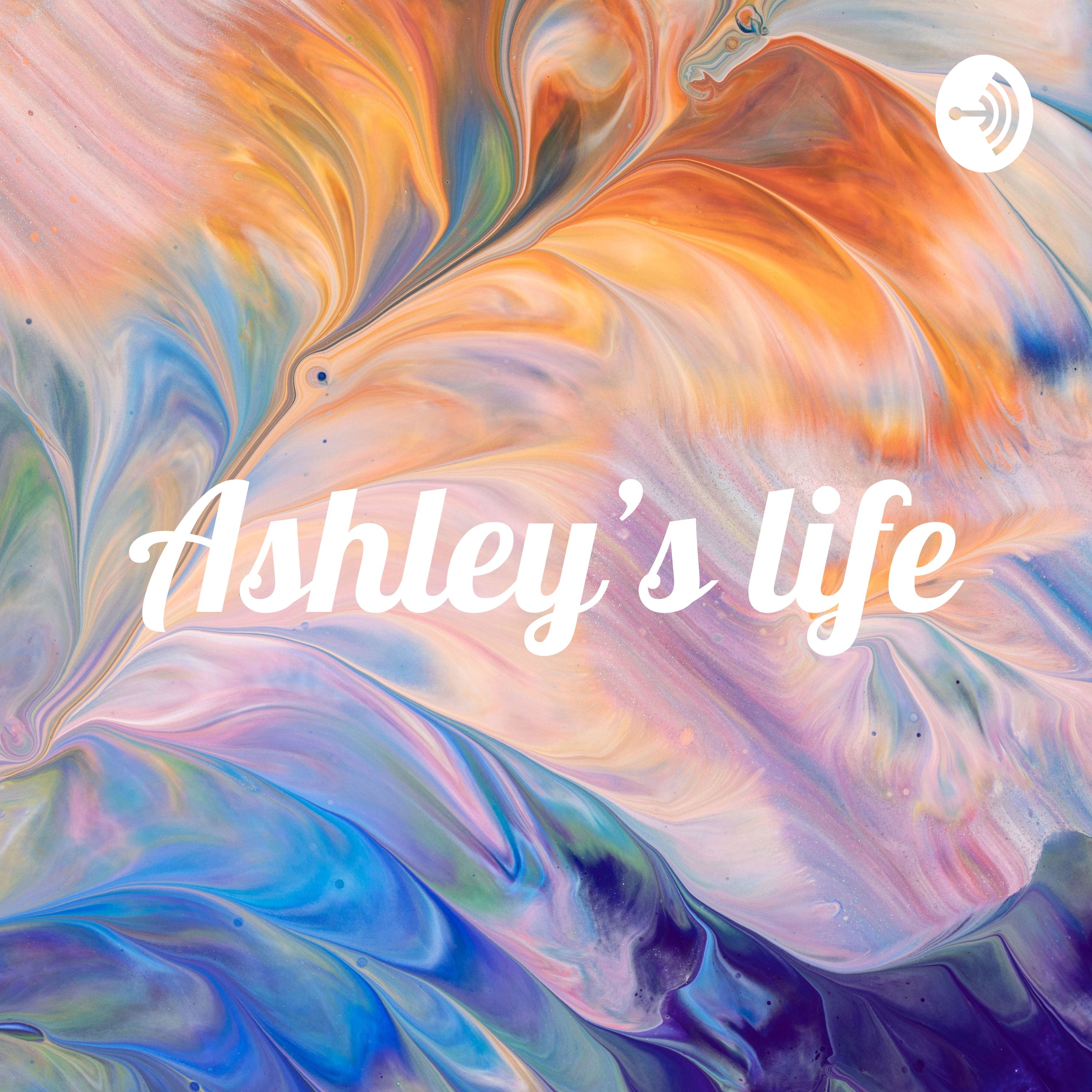 Ashley’s life